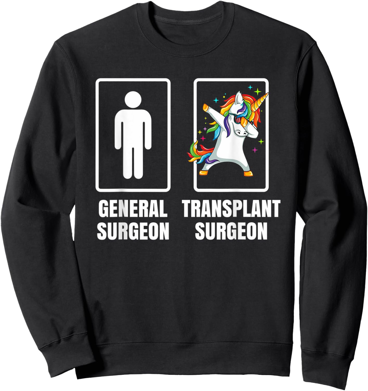 Dabbing Unicorn Transplant Surgeon Doctor Physician Gift Sweatshirt - Sweatshirt | Black