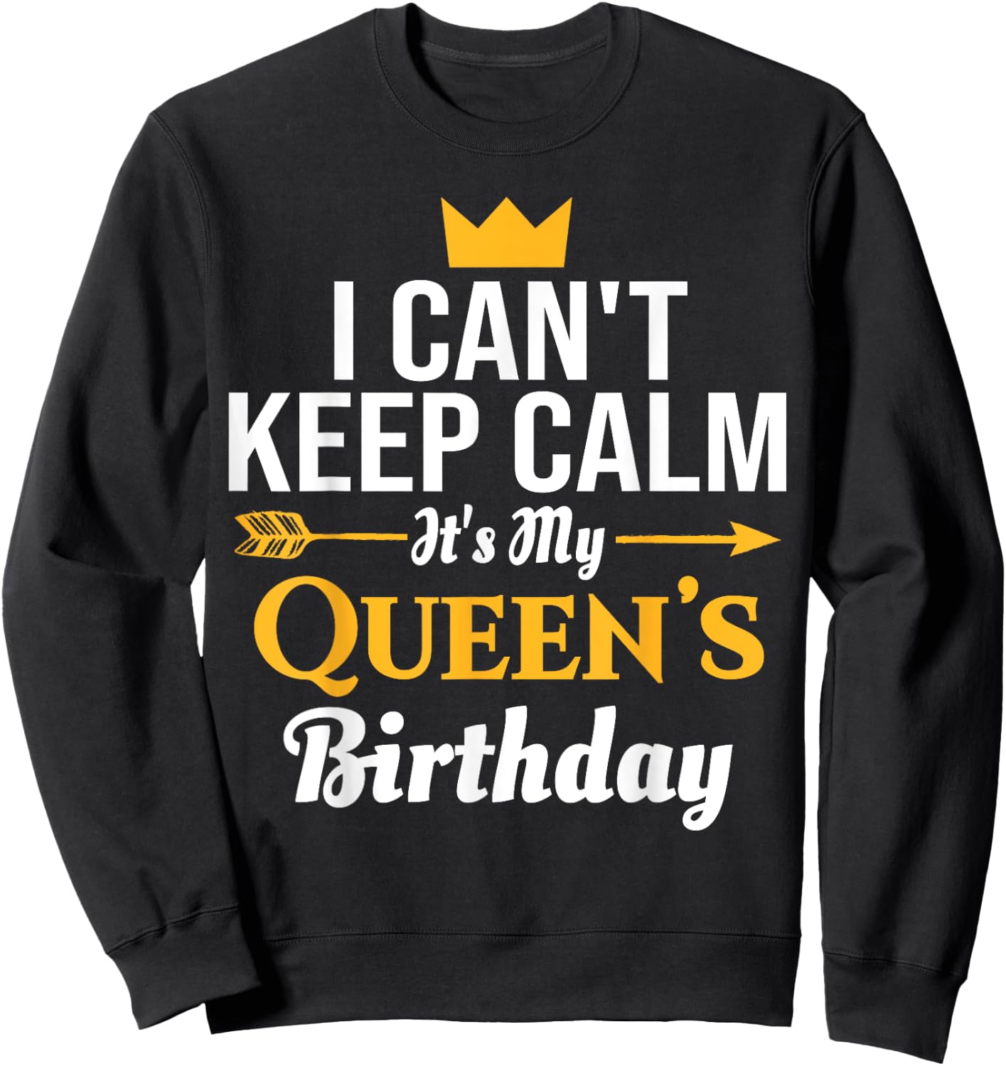 husband wife birthday shirt - Its My Queen's Birthday Sweatshirt - Sweatshirt | Black