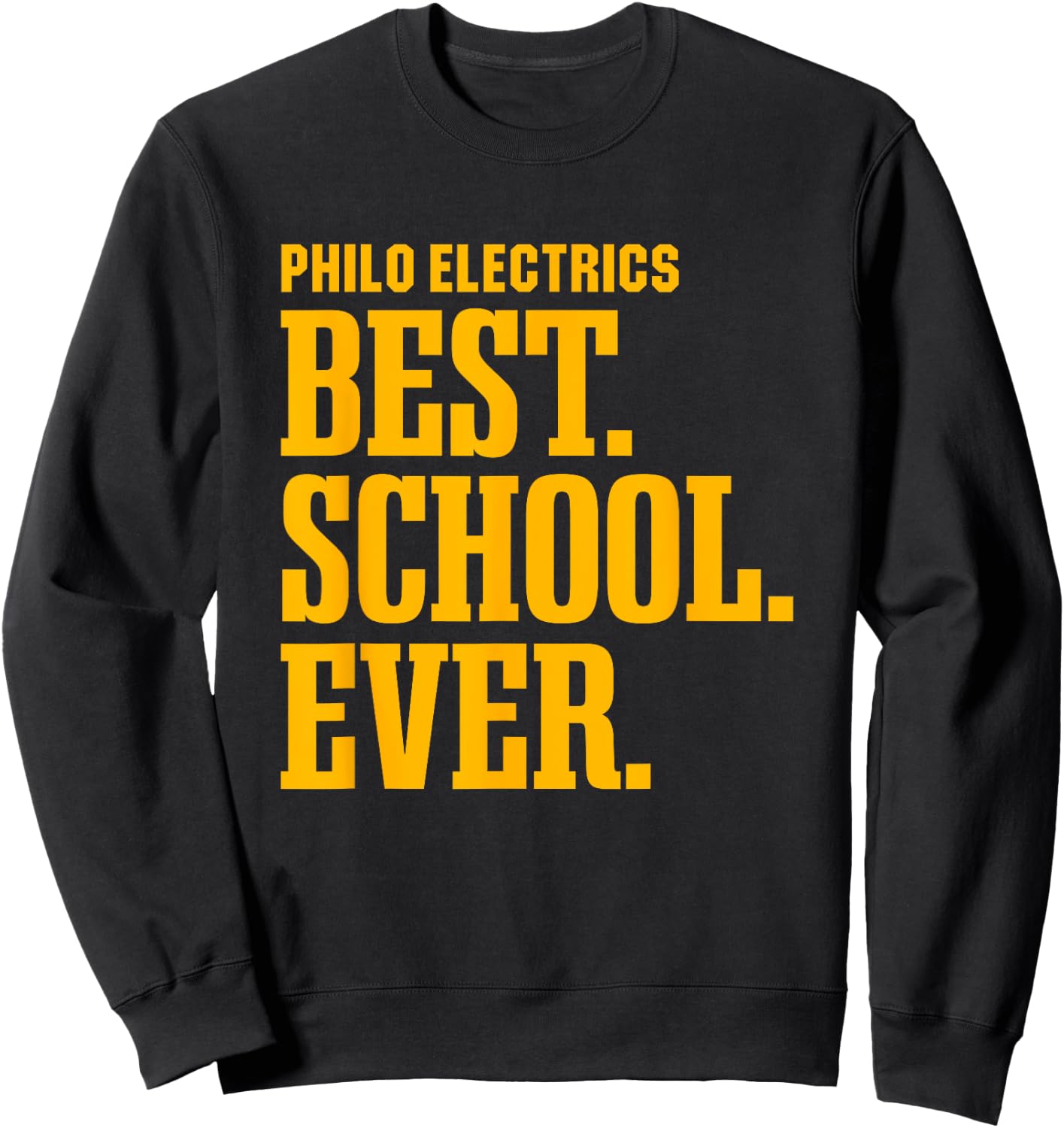 Philo Electrics Best Ever HS Sweatshirt - Sweatshirt | Black