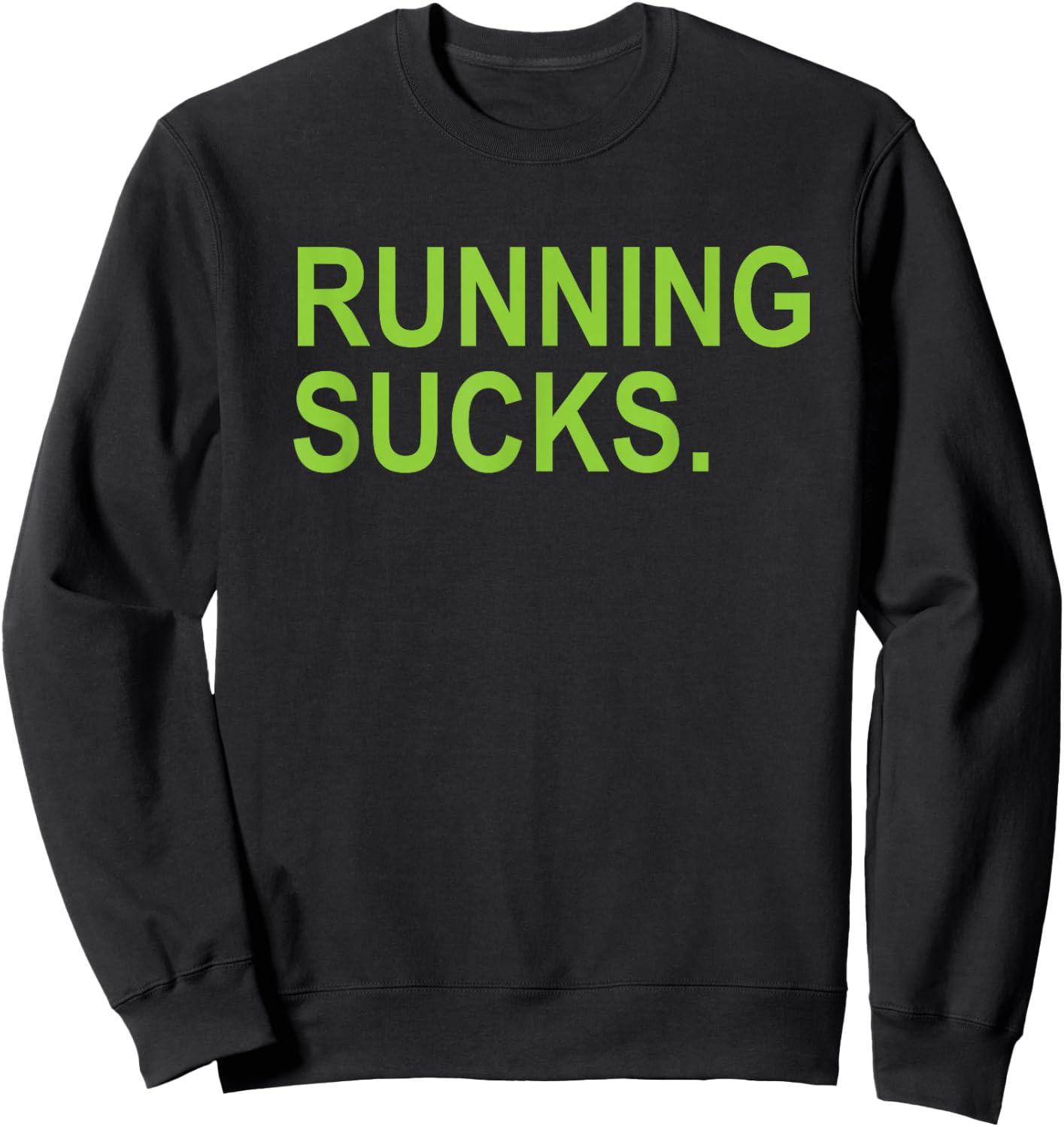 Running Sucks Sweatshirt - Sweatshirt | Black