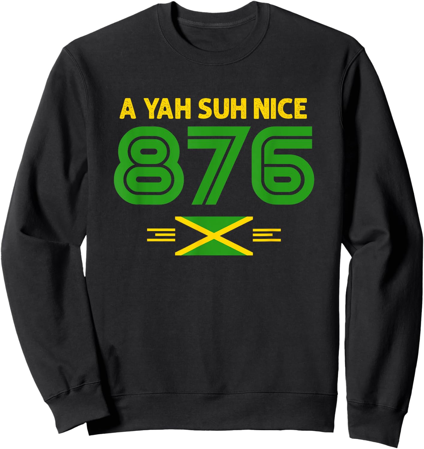 A Yah Suh Nice! 876 Jamaica Sweatshirt - Sweatshirt | Black
