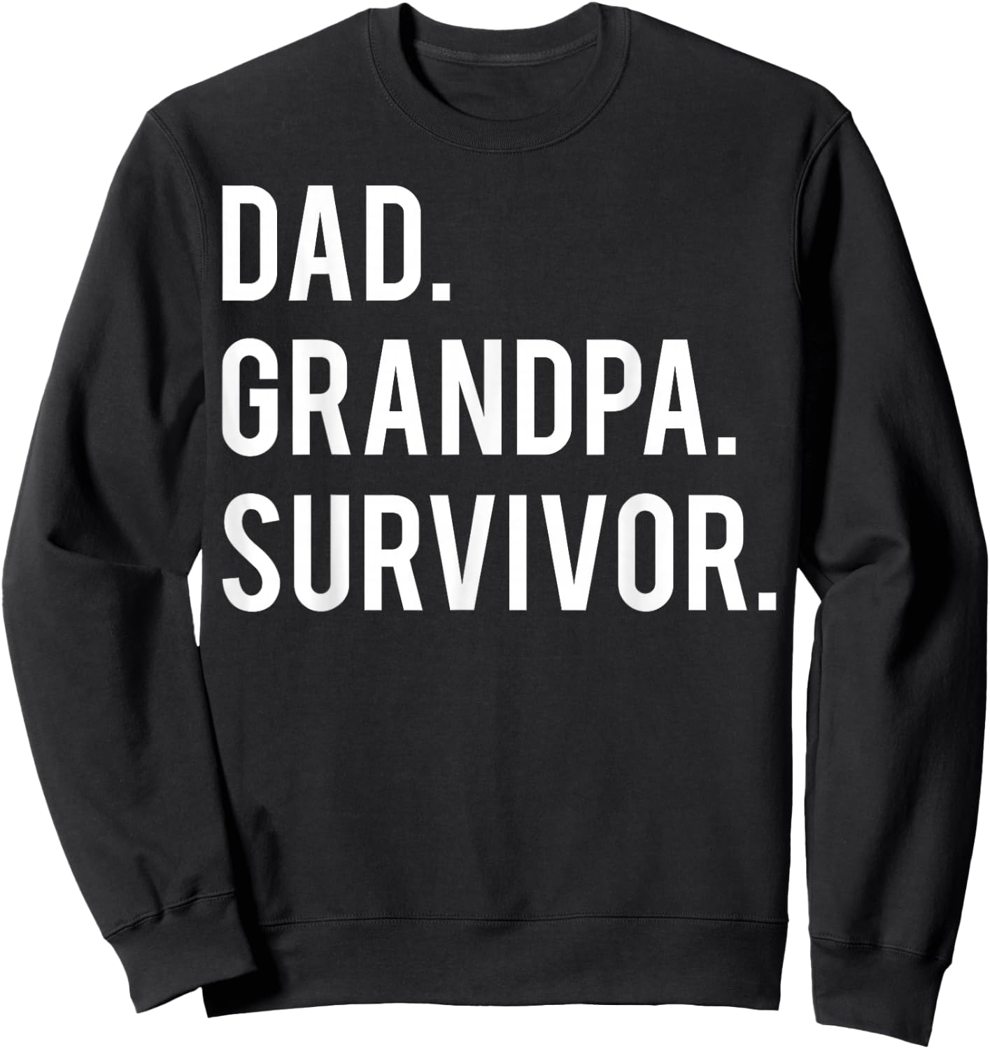 Dad Grandpa Shirt Survivor Gifts Cancer Surgery Veteran Sweatshirt - Sweatshirt | Black
