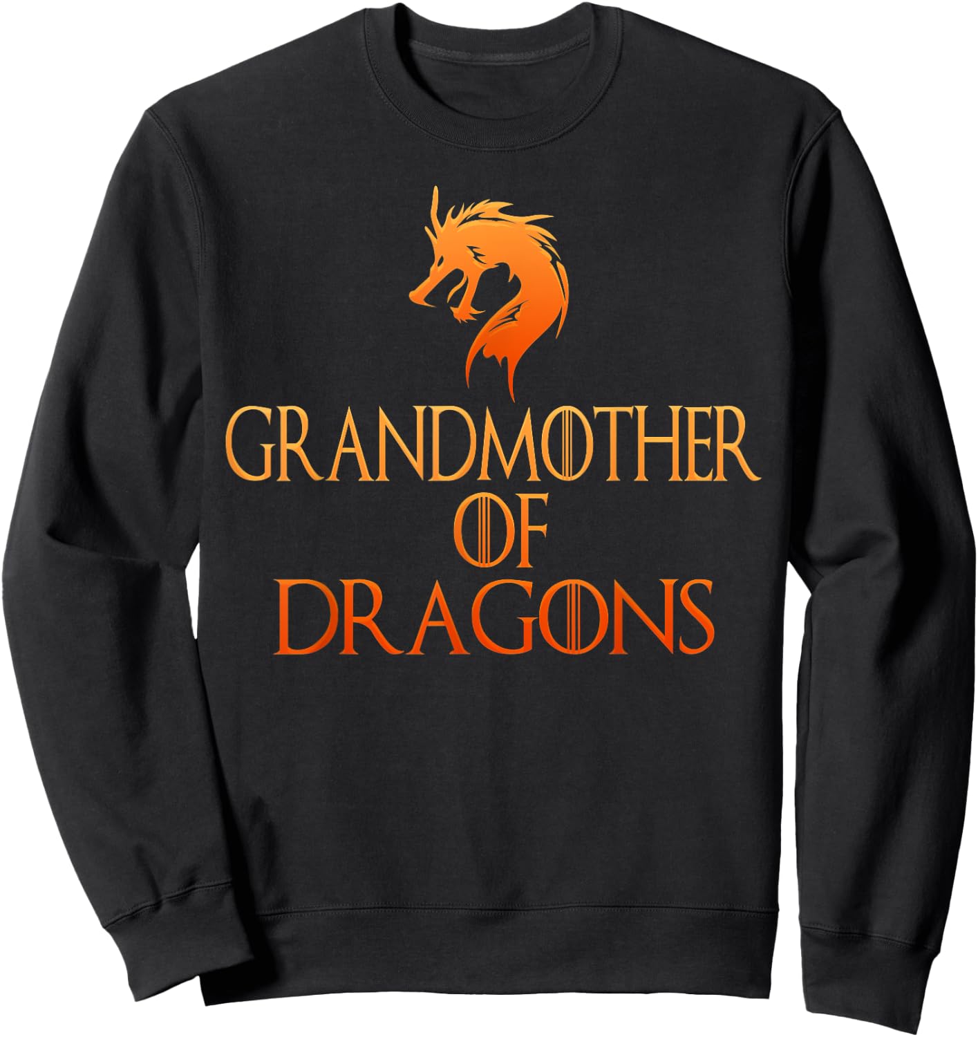 Grandmother Of Dragons T Shirt Funny Grandma Gift Sweatshirt - Sweatshirt | Black