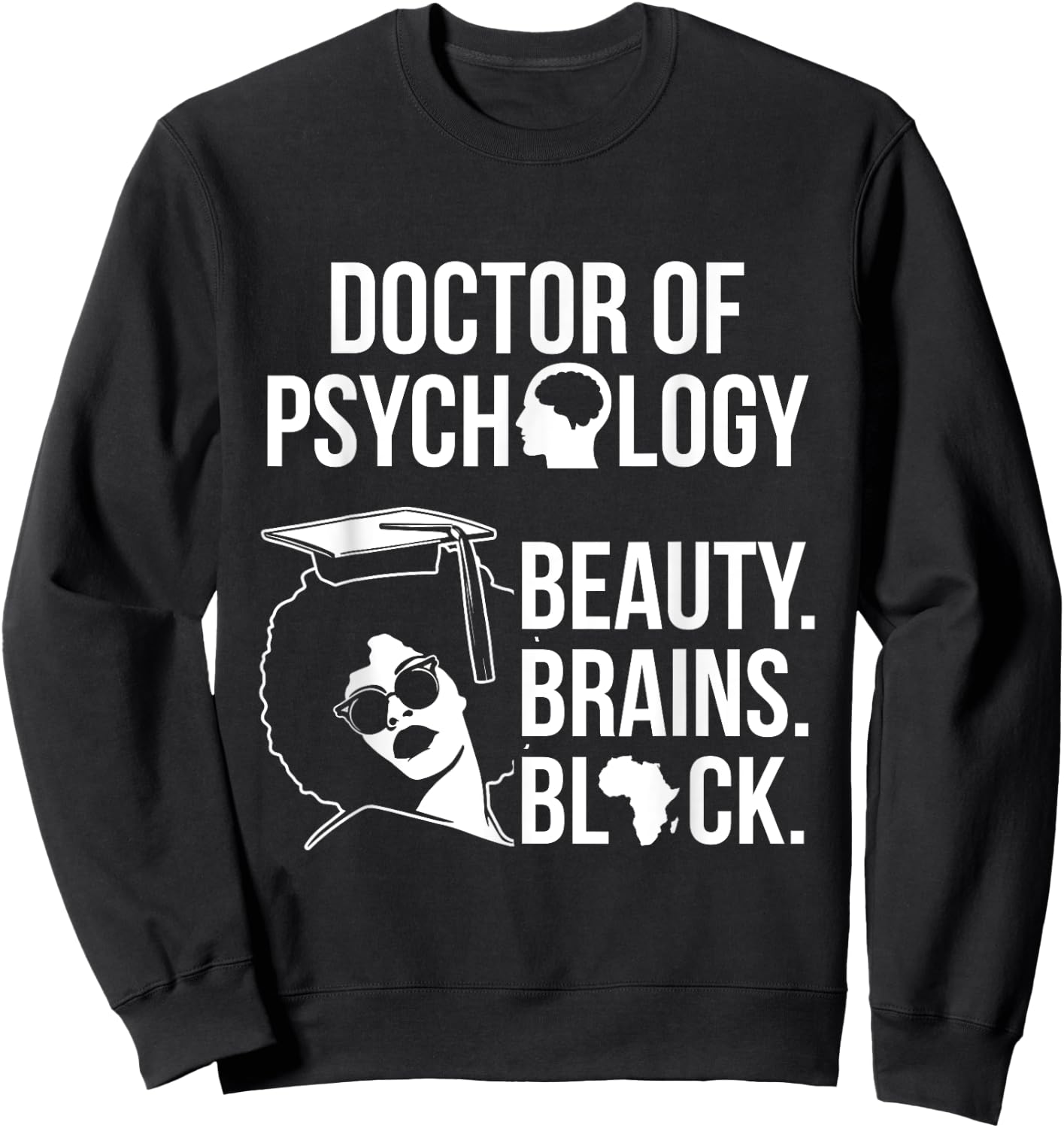 PsyD Doctor of Psychology PsychD Black Doctorate Graduation Sweatshirt - Sweatshirt | Black