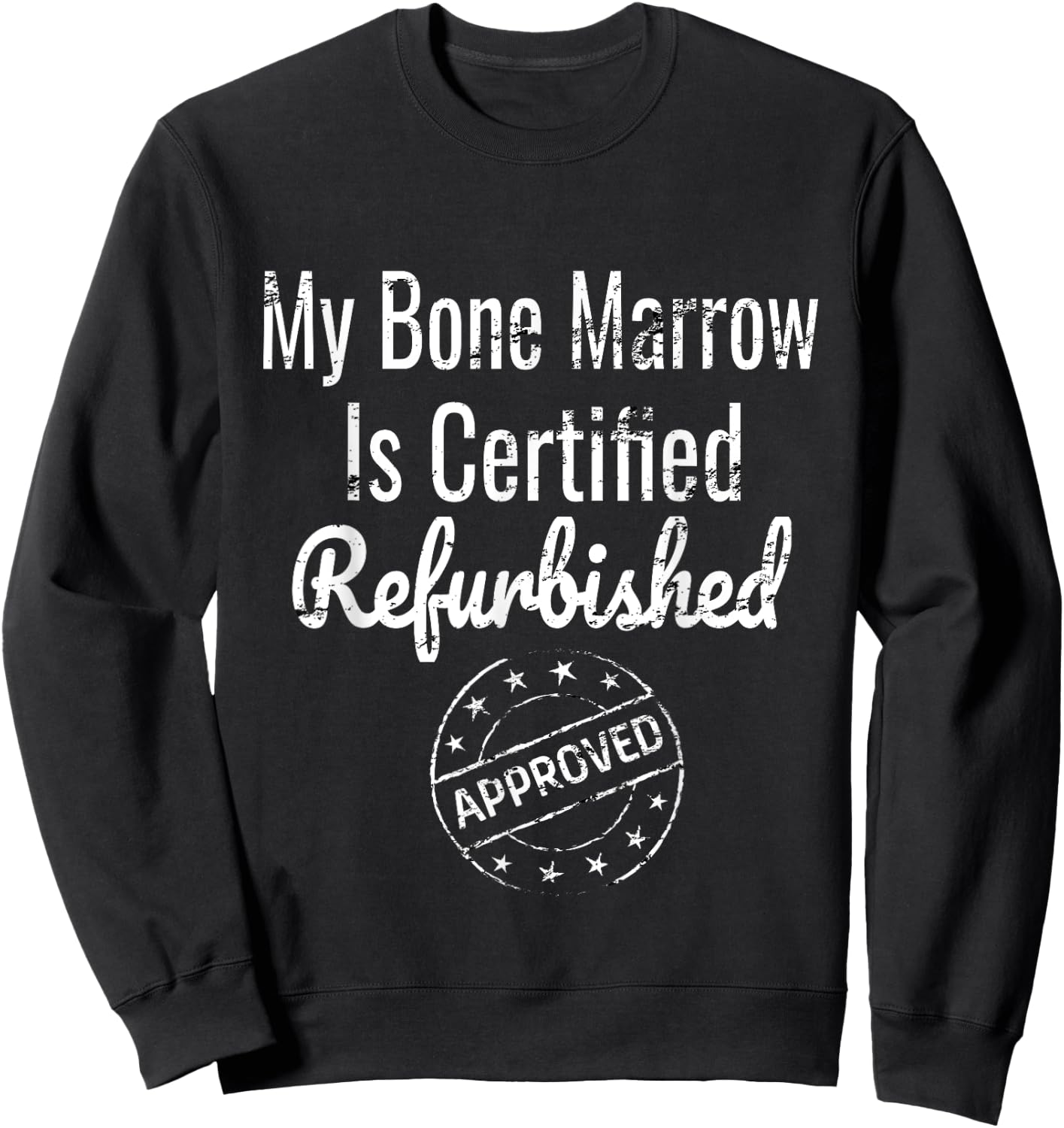 Leukemia Bone Marrow Aplastic Anemia Awareness Sweatshirt - Sweatshirt | Black