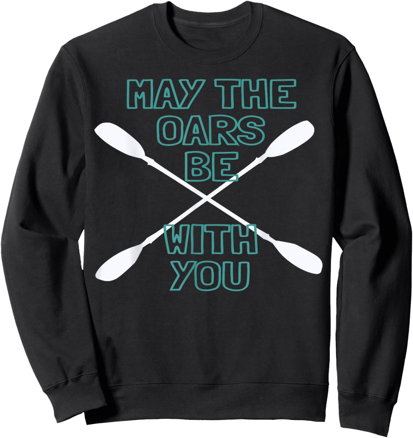 Kayak May the Oars Be with You Water Sports Sweatshirt - Sweatshirt | Black