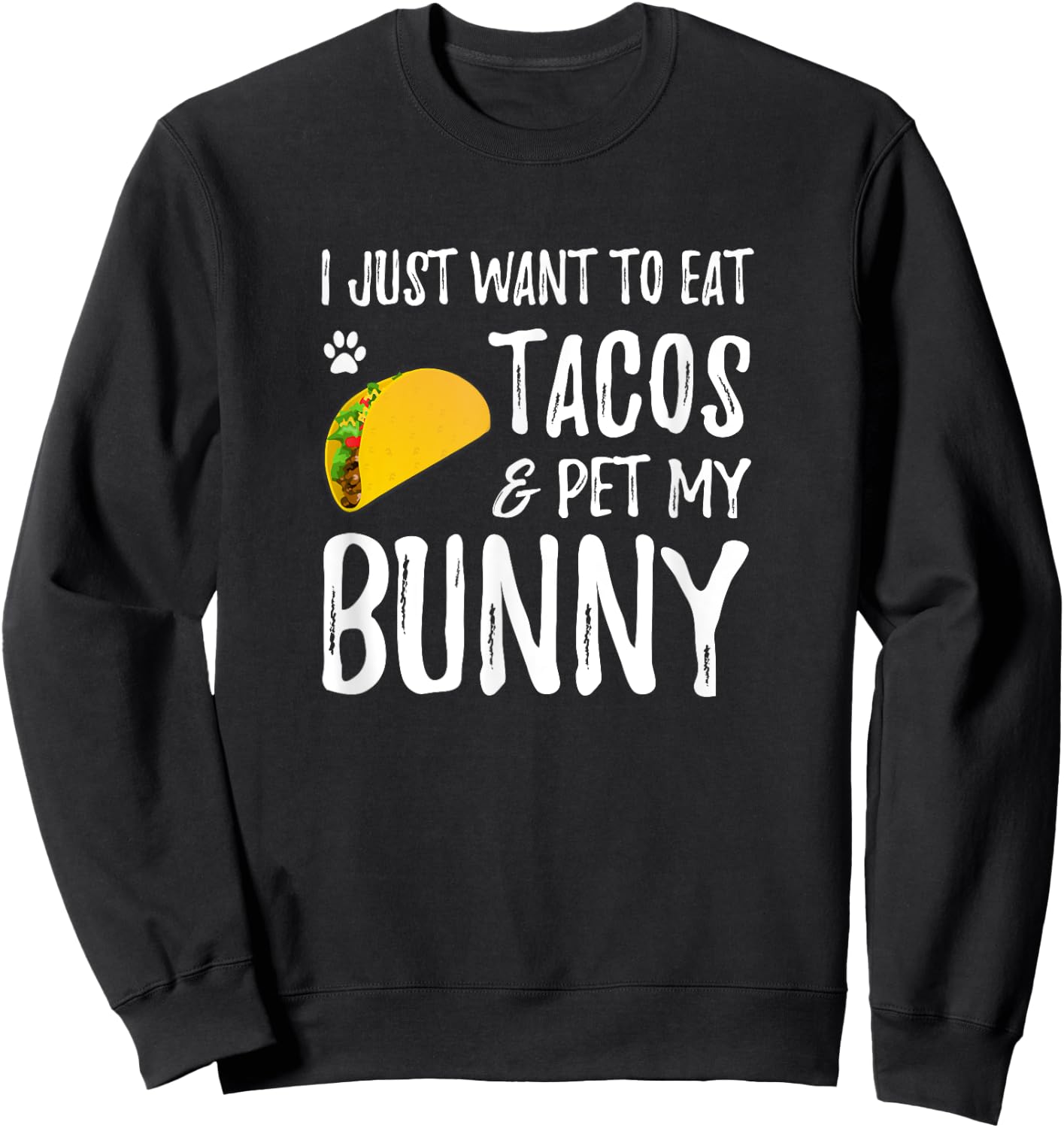 Taco Lover Bunny Shirt for Cinco de Mayo Bunny Mom or Dad Sweatshirt - Sweatshirt | Black