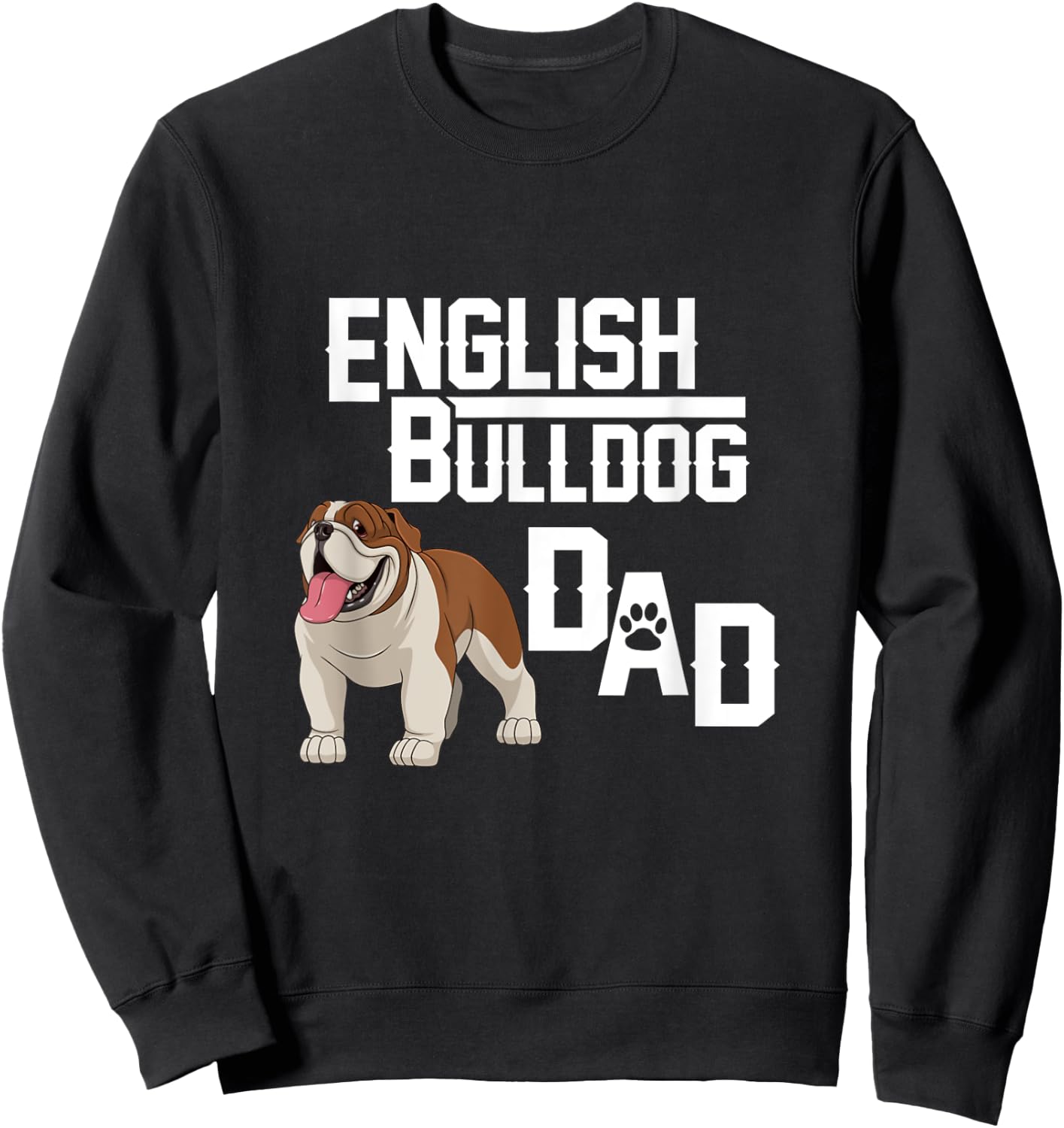 English Bulldog Dad Gift Fathers Day Sweatshirt - Sweatshirt | Black