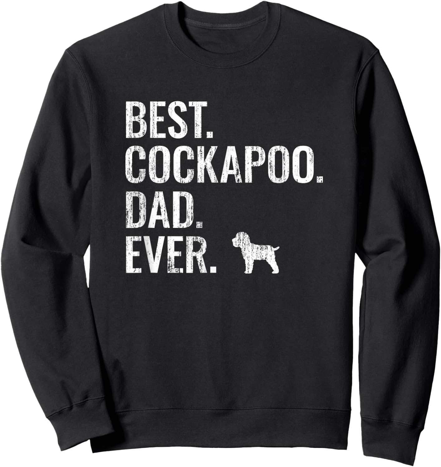 Best Cockapoo Dad Ever - Cool Dog Owner Gift Men Sweatshirt - Sweatshirt | Black