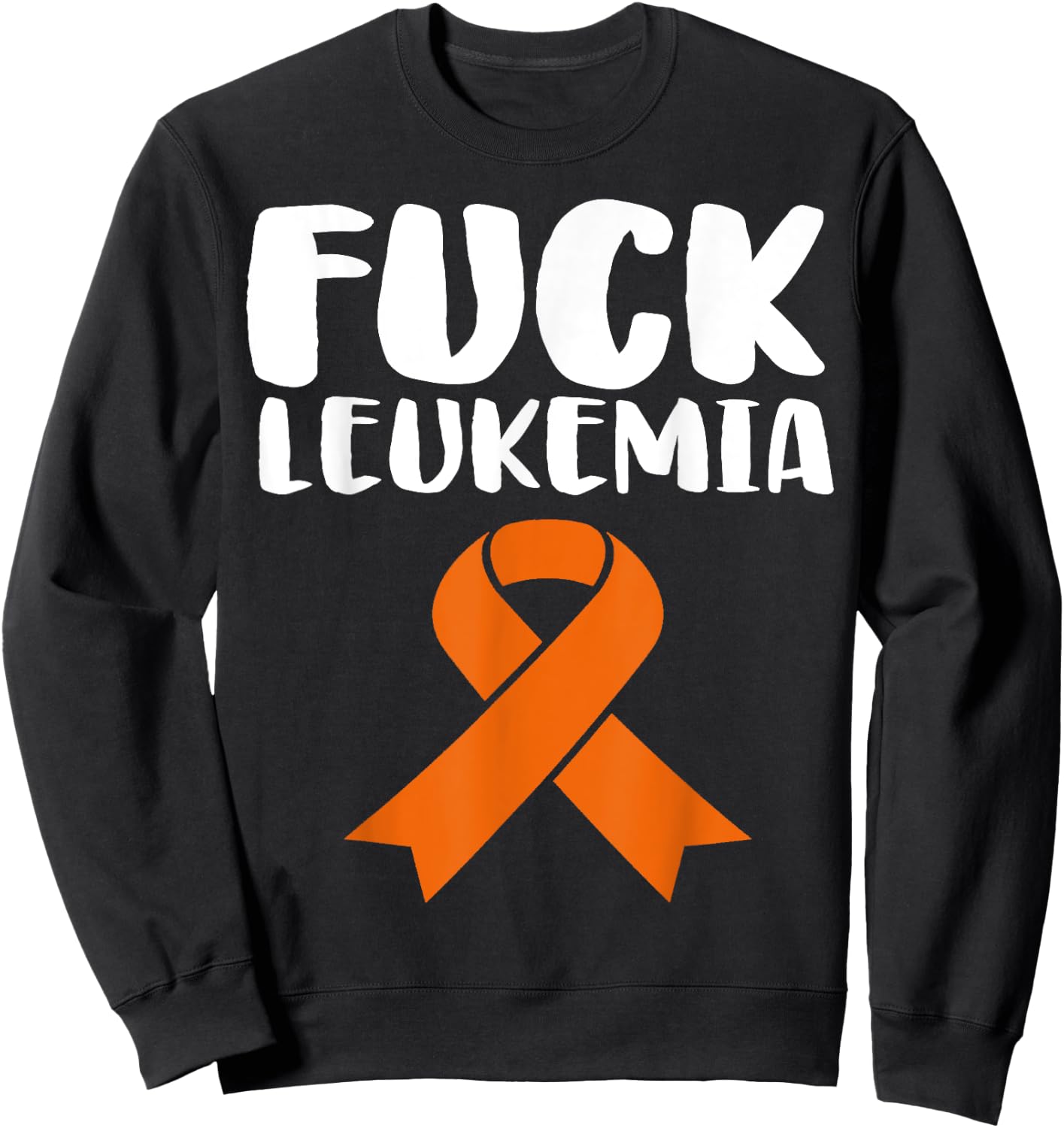 Fuck Leukemia Funny Leukemia Awareness Sweatshirt - Sweatshirt | Black