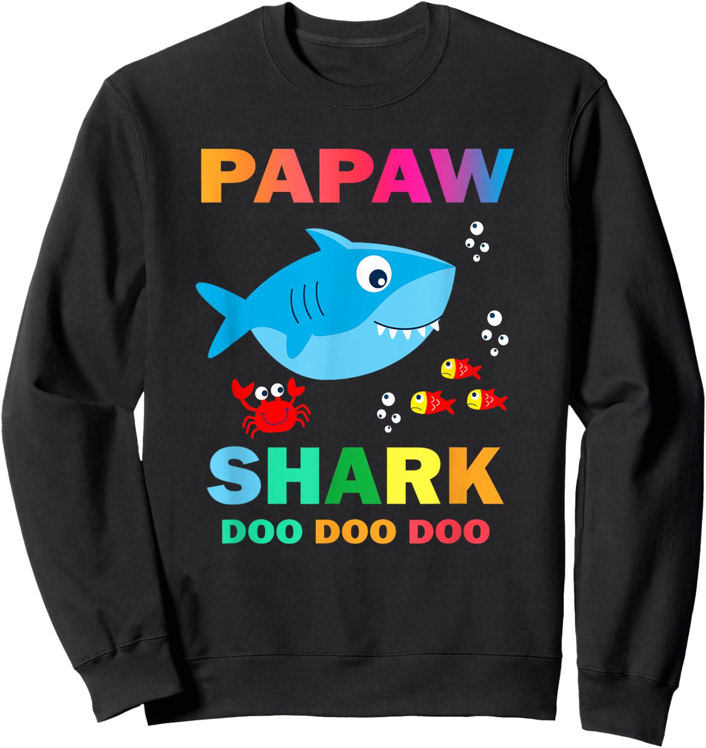 Papaw Shark Shirt, Fathers Day Gift From Wife Son Daughter Sweatshirt - Sweatshirt | Black