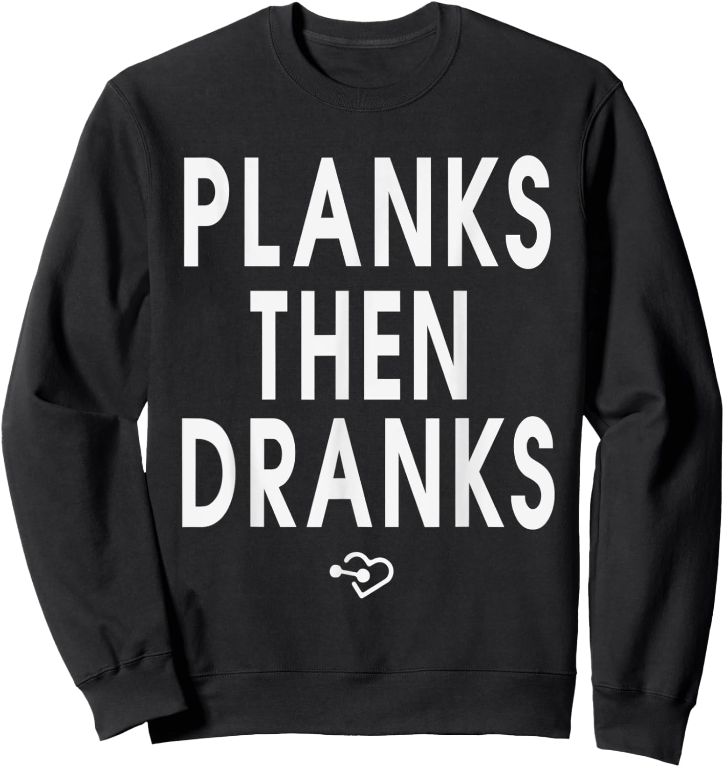 Funny Planks Then Dranks Workout Exercise Planking Sweatshirt - Sweatshirt | Black