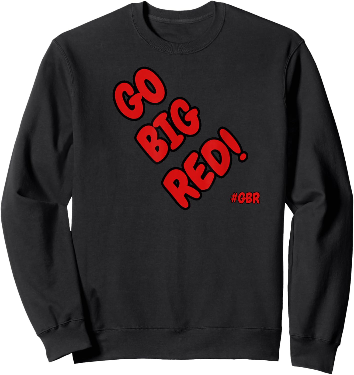 Go Big Red! #GBR Nebraska Sweatshirt - Sweatshirt | Black
