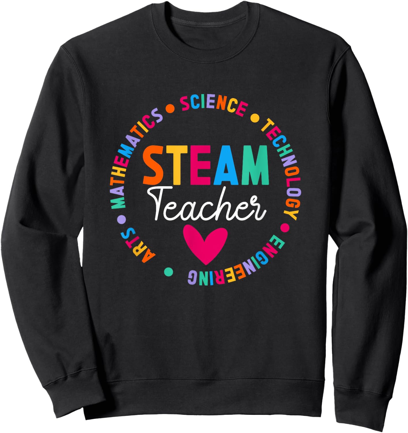 Best STEAM Teacher Science Technology Engineering Art Math Sweatshirt - Sweatshirt | Black