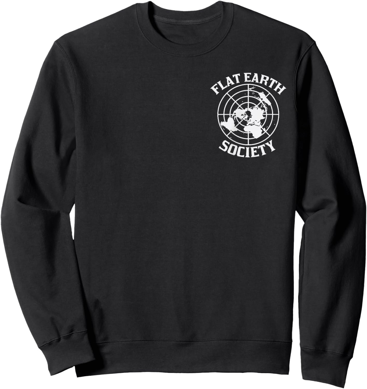 Flat Earth Society Logo Conspiracy Theory Earthers Gift Sweatshirt - Sweatshirt | Black