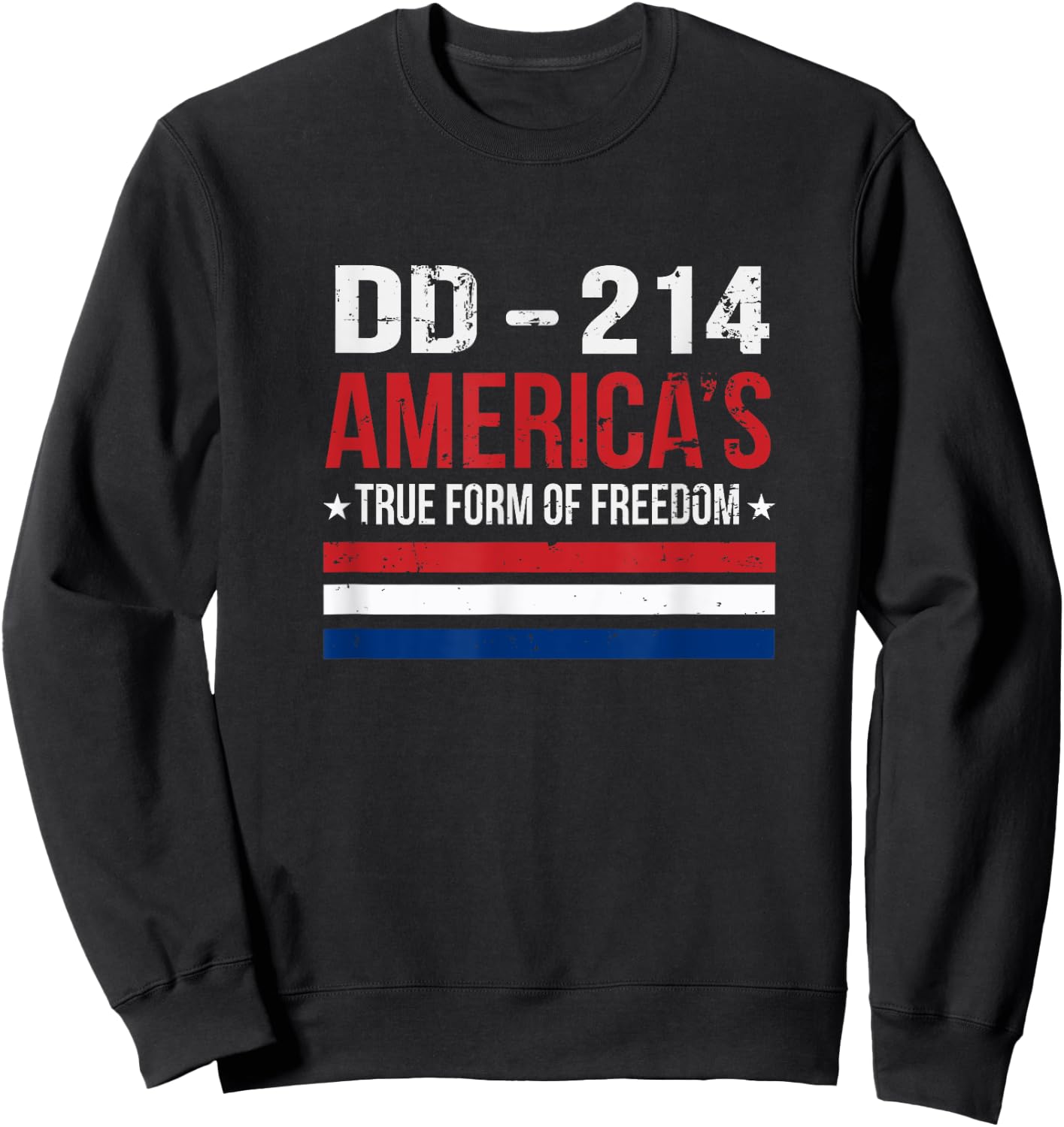 True Form Of Freedom DD-214 Veteran Gift Sweatshirt - Sweatshirt | Black