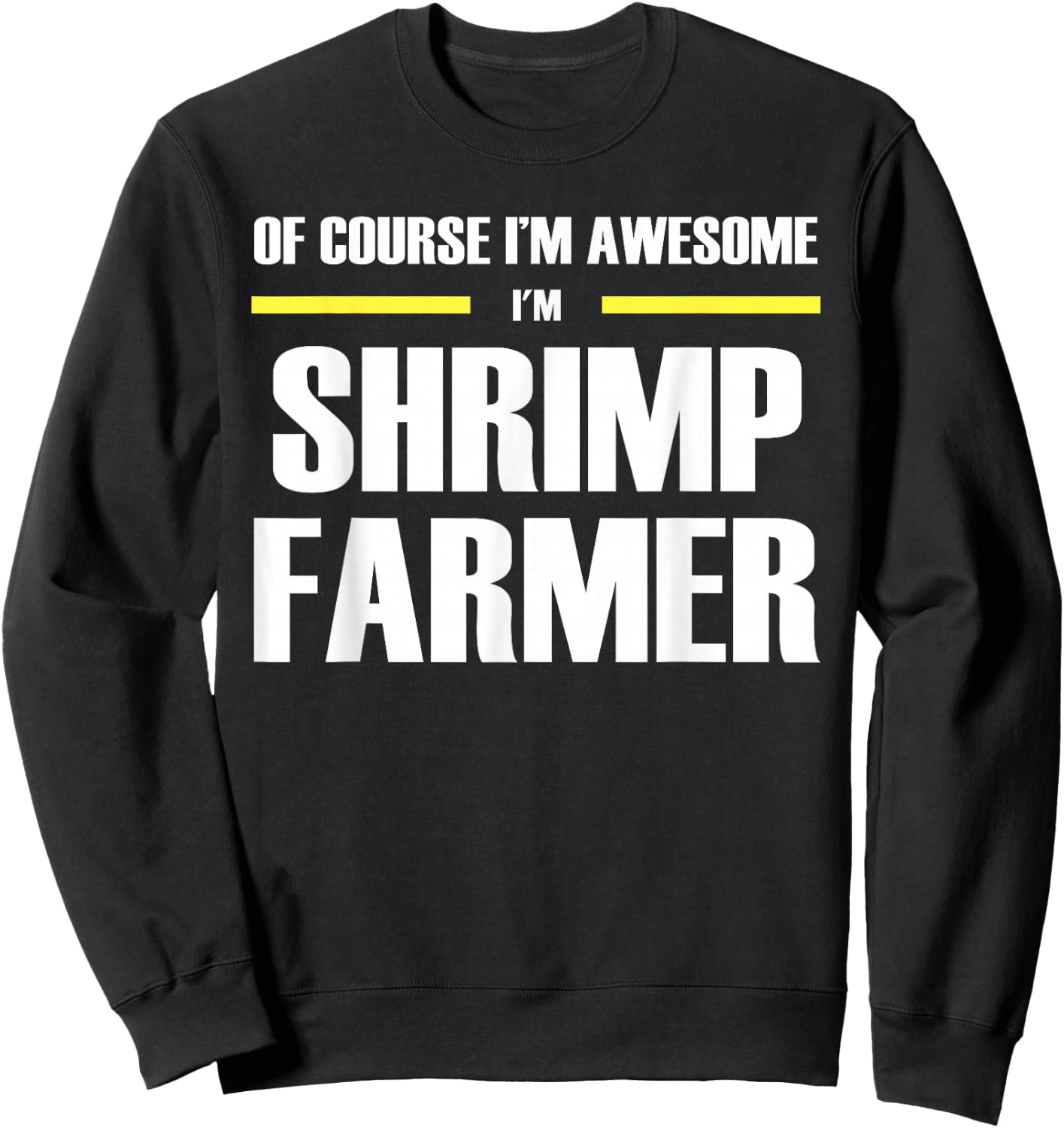 The Original Awesome Shrimp Farmer Sweatshirt - Sweatshirt | Black