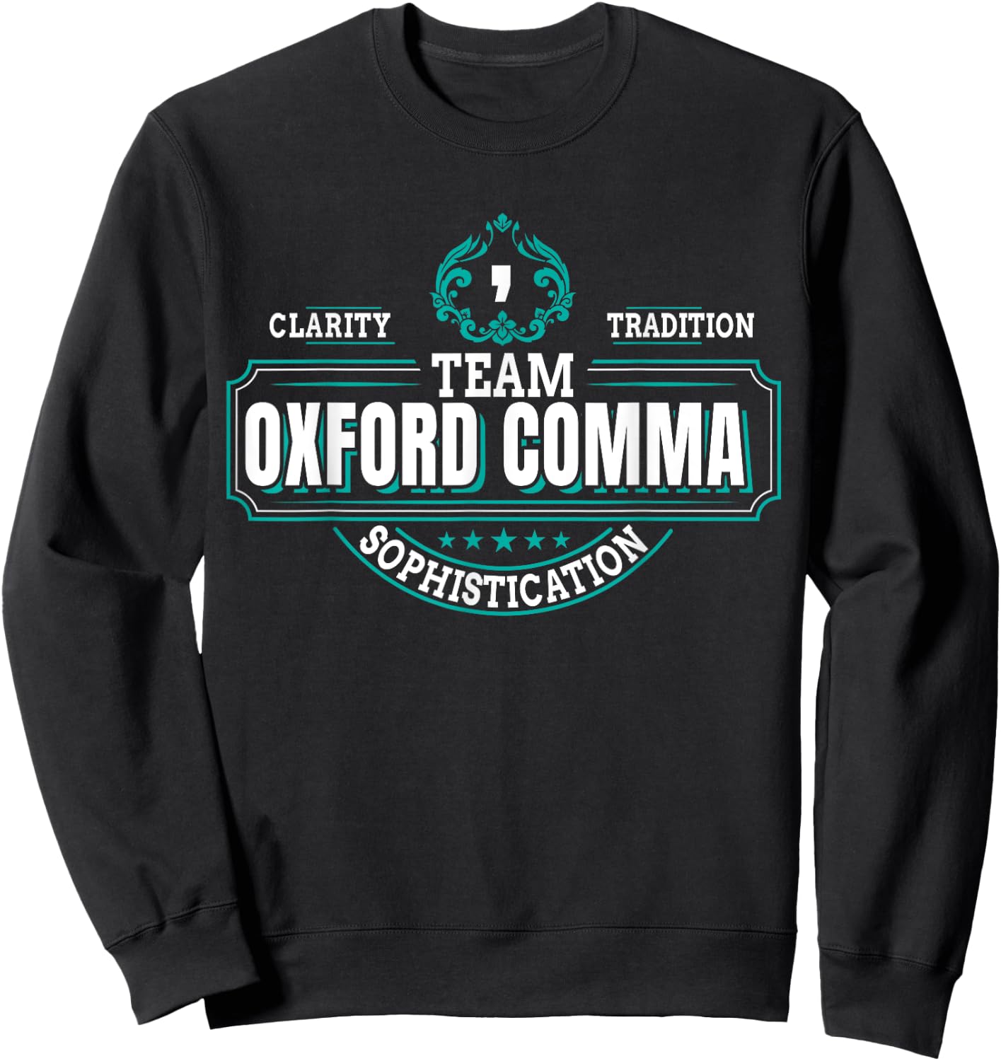 Funny Grammar Police I Team Oxford Comma Sweatshirt - Sweatshirt | Black