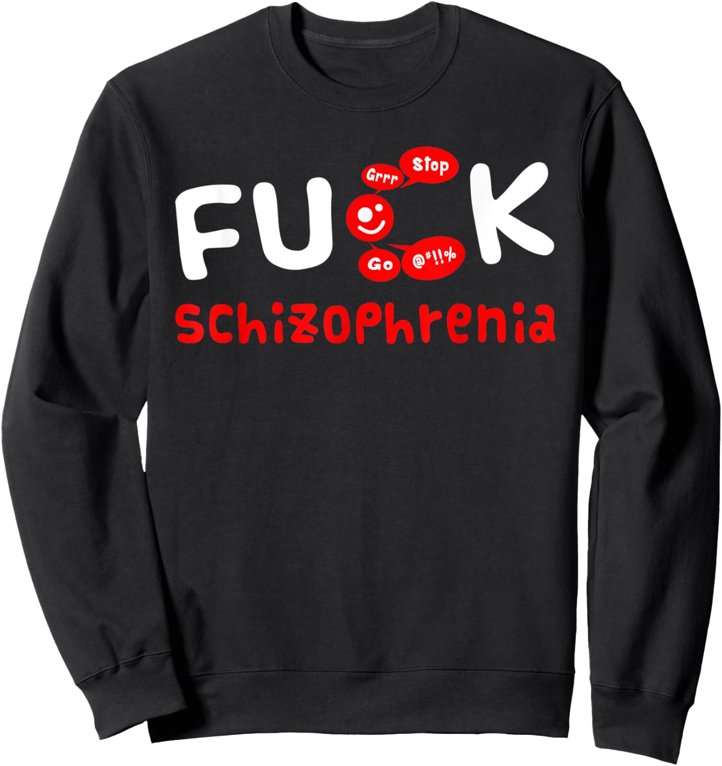 Fuck Schizophrenia Awareness Sweatshirt - Sweatshirt | Black