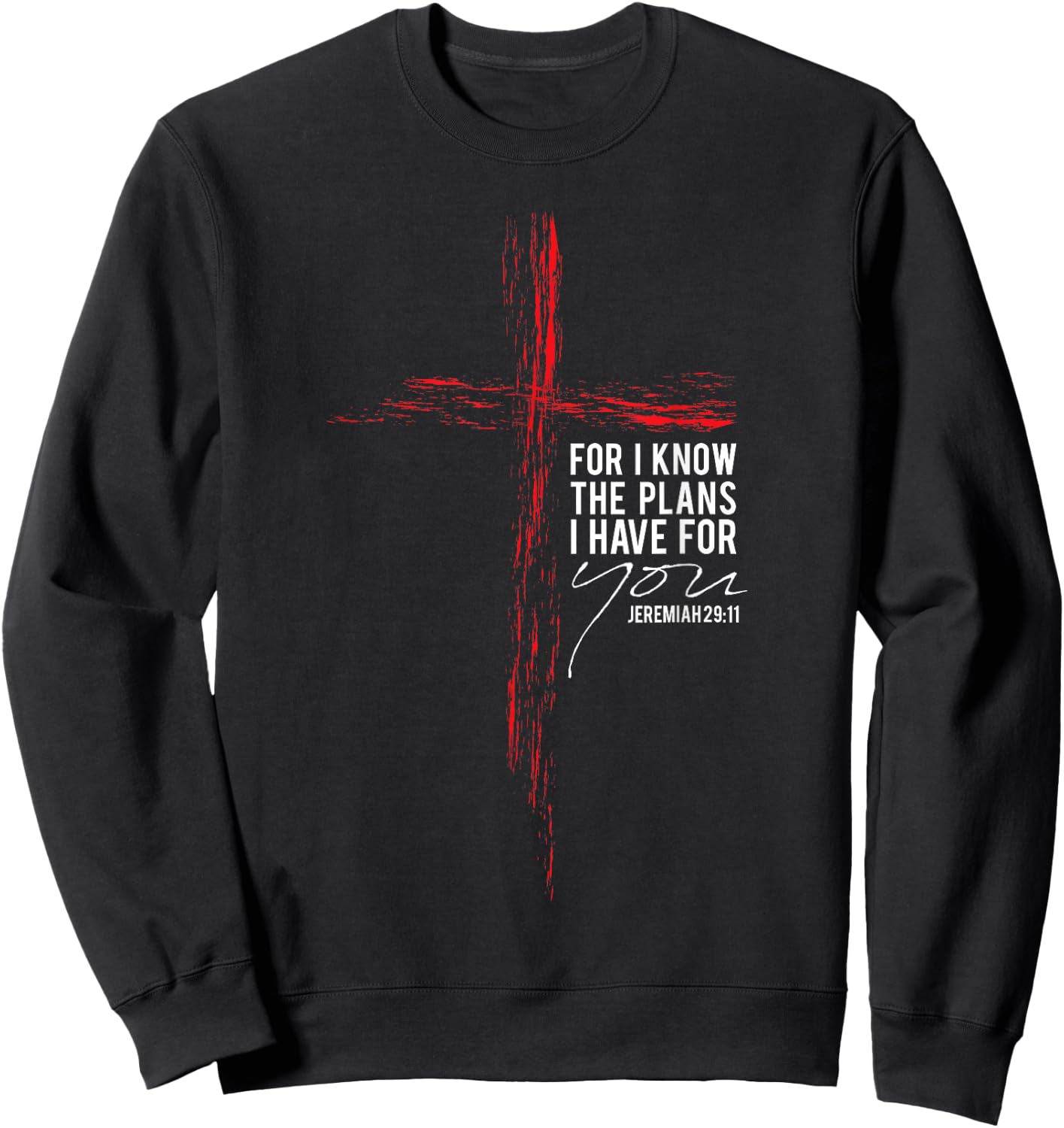 Jeremiah 29:11 Christian Religious Faith Verse Cross Graphic Sweatshirt - Sweatshirt | Black