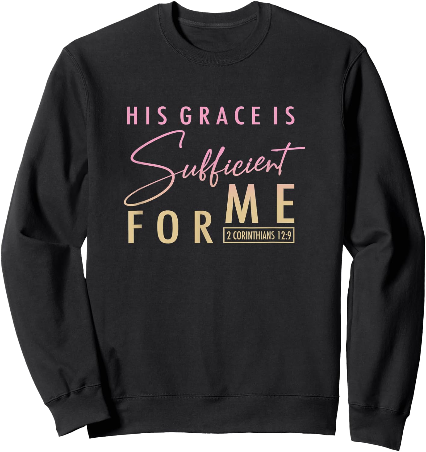 2 Corinthians 12:9 - Christian and Men Sweatshirt - Sweatshirt | Black