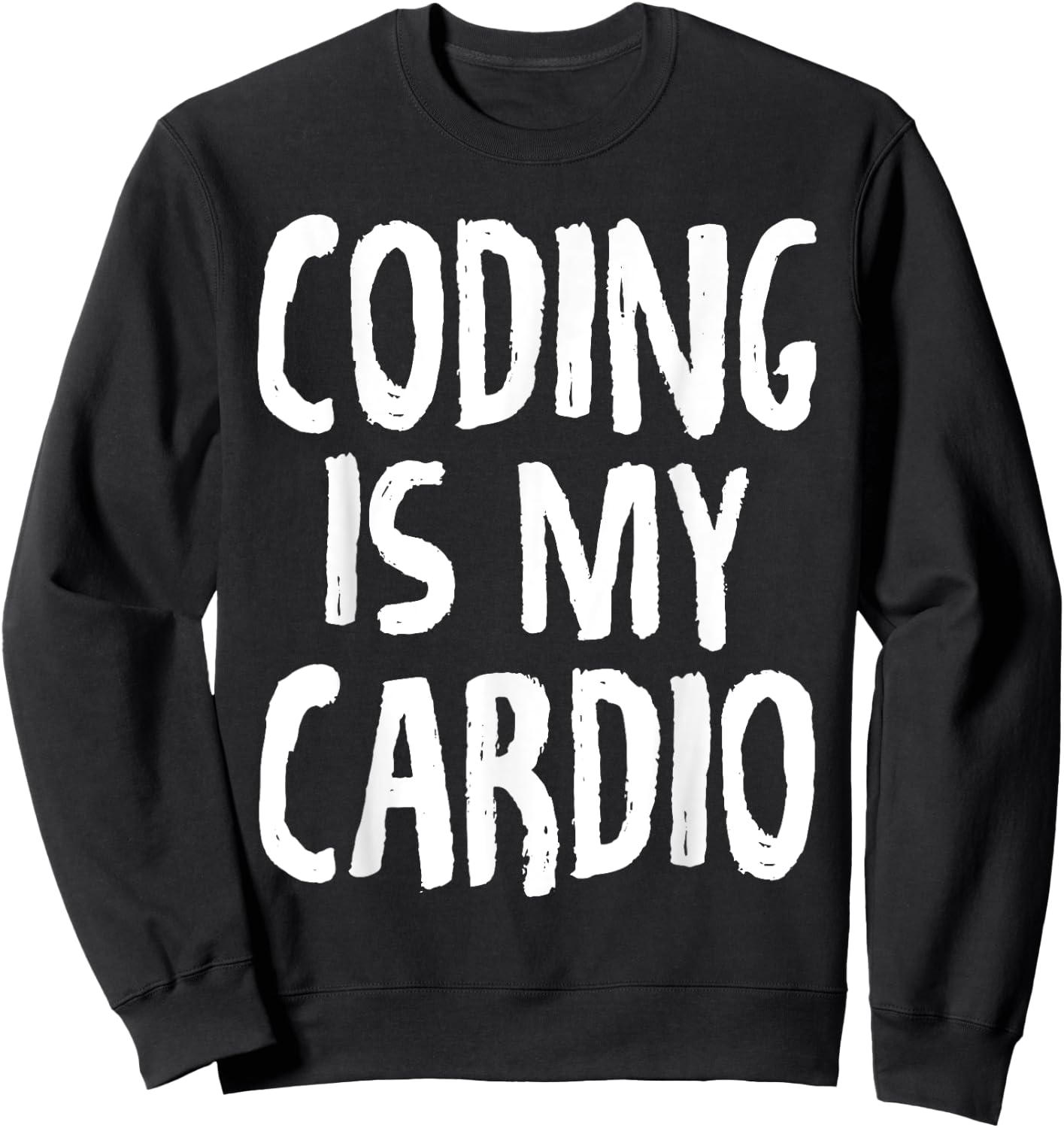 Coding Is My Cardio Programmer Gym Funny Sweatshirt - Sweatshirt | Black