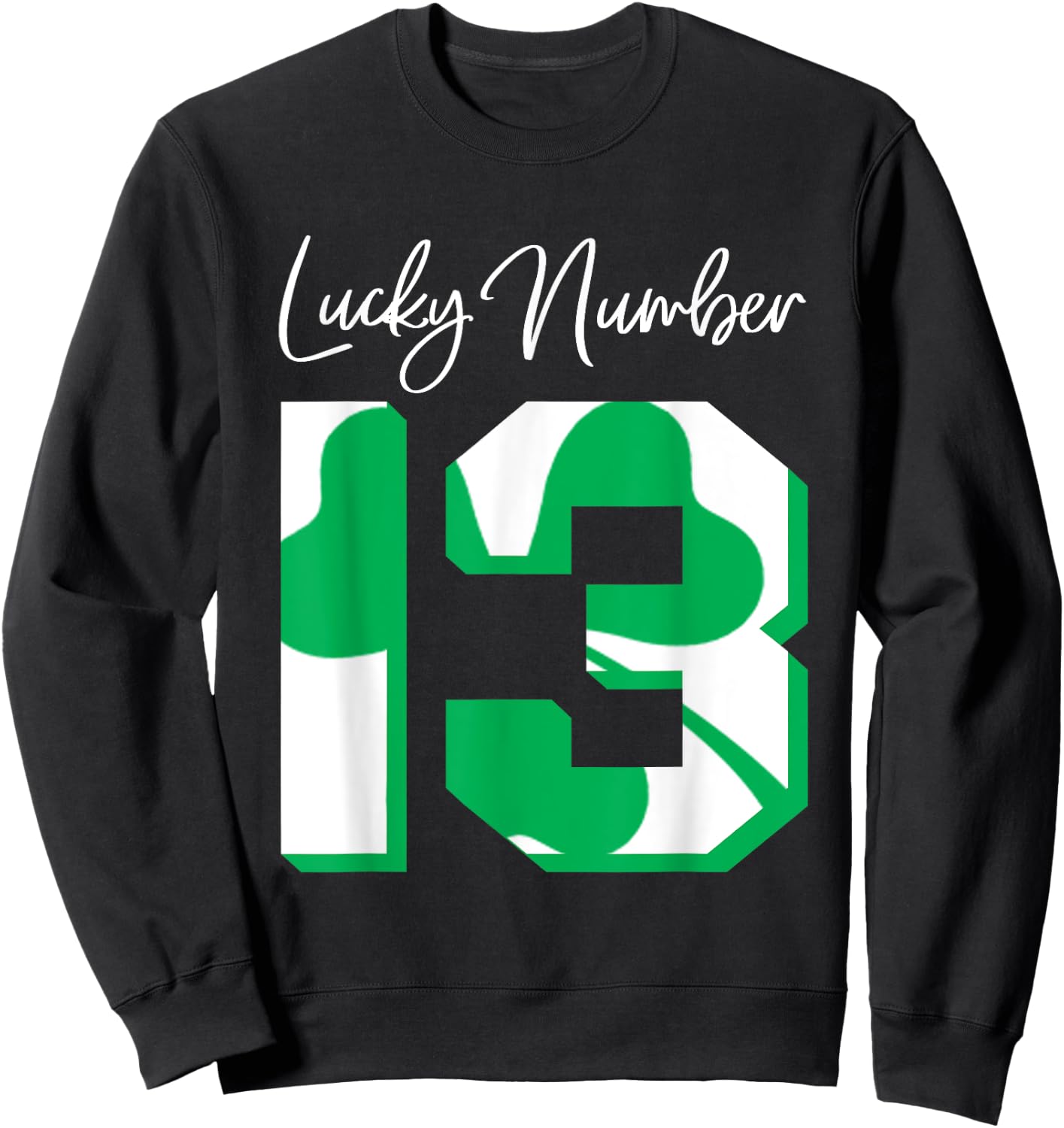 'Lucky Number 13' Awesome Lucky Number Gift Shirt Sweatshirt - Sweatshirt | Black