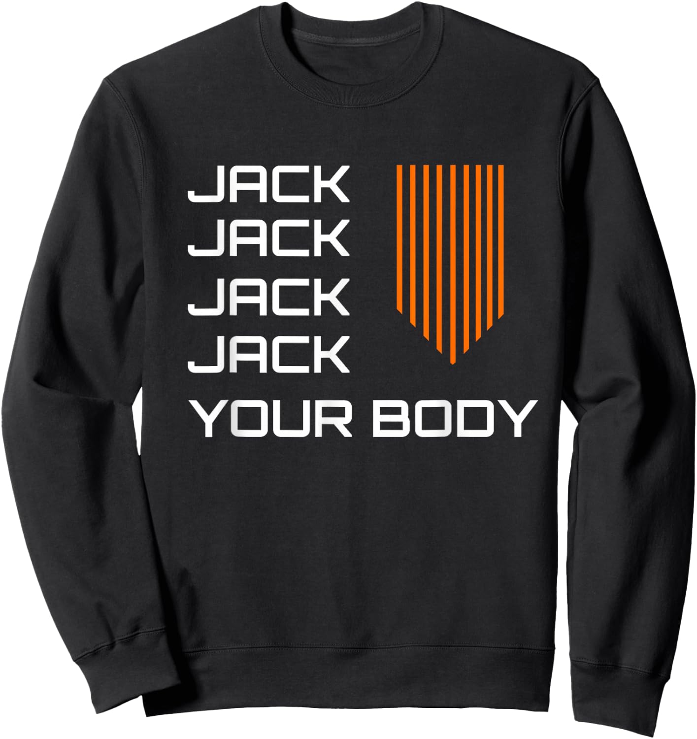 Chicago Acid House DJ History Jack Your Body Techno EDM Sweatshirt - Sweatshirt | Black