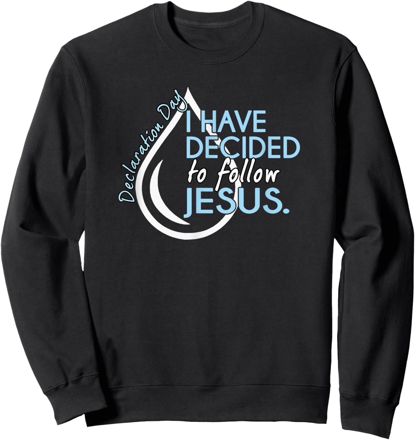 Christian Baptism Shirt Sweatshirt - Sweatshirt | Black