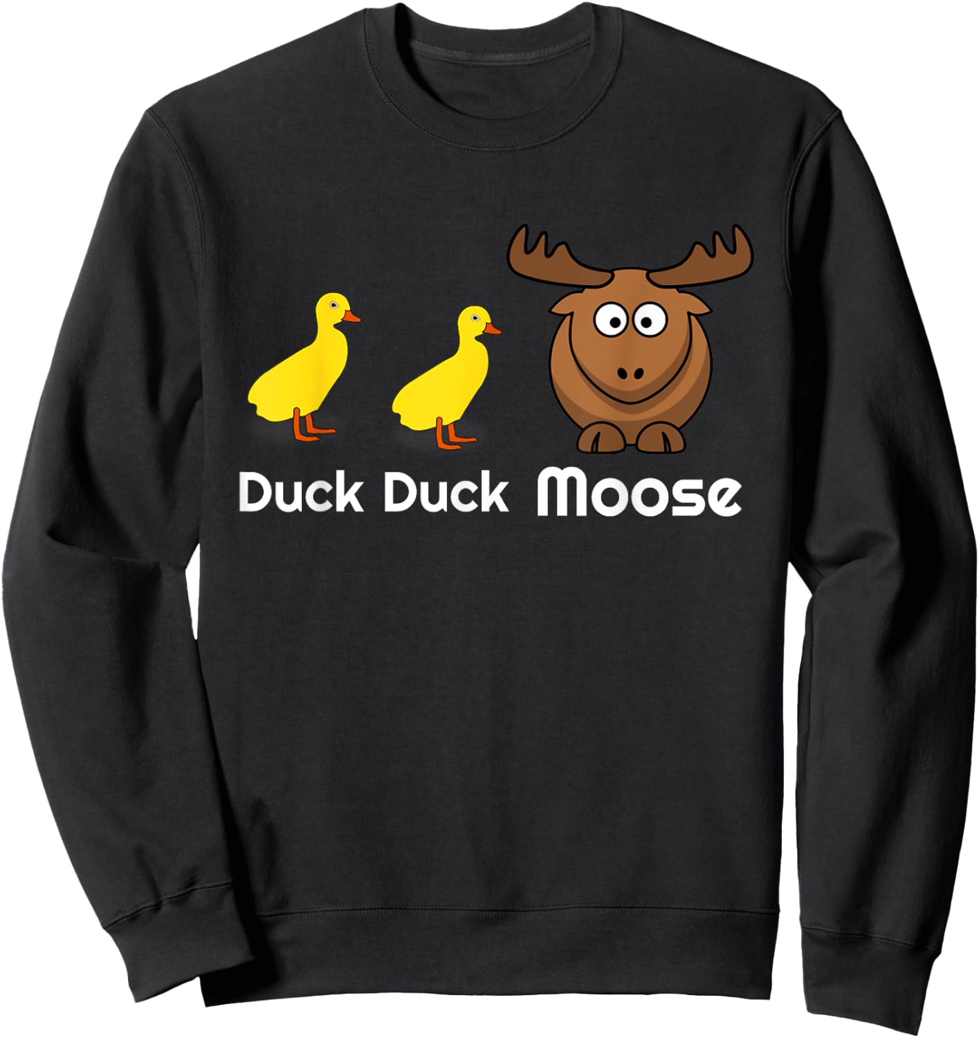 Duck Duck Moose Pun Hunting Animal Kids Toddlers Clothes Sweatshirt - Sweatshirt | Black