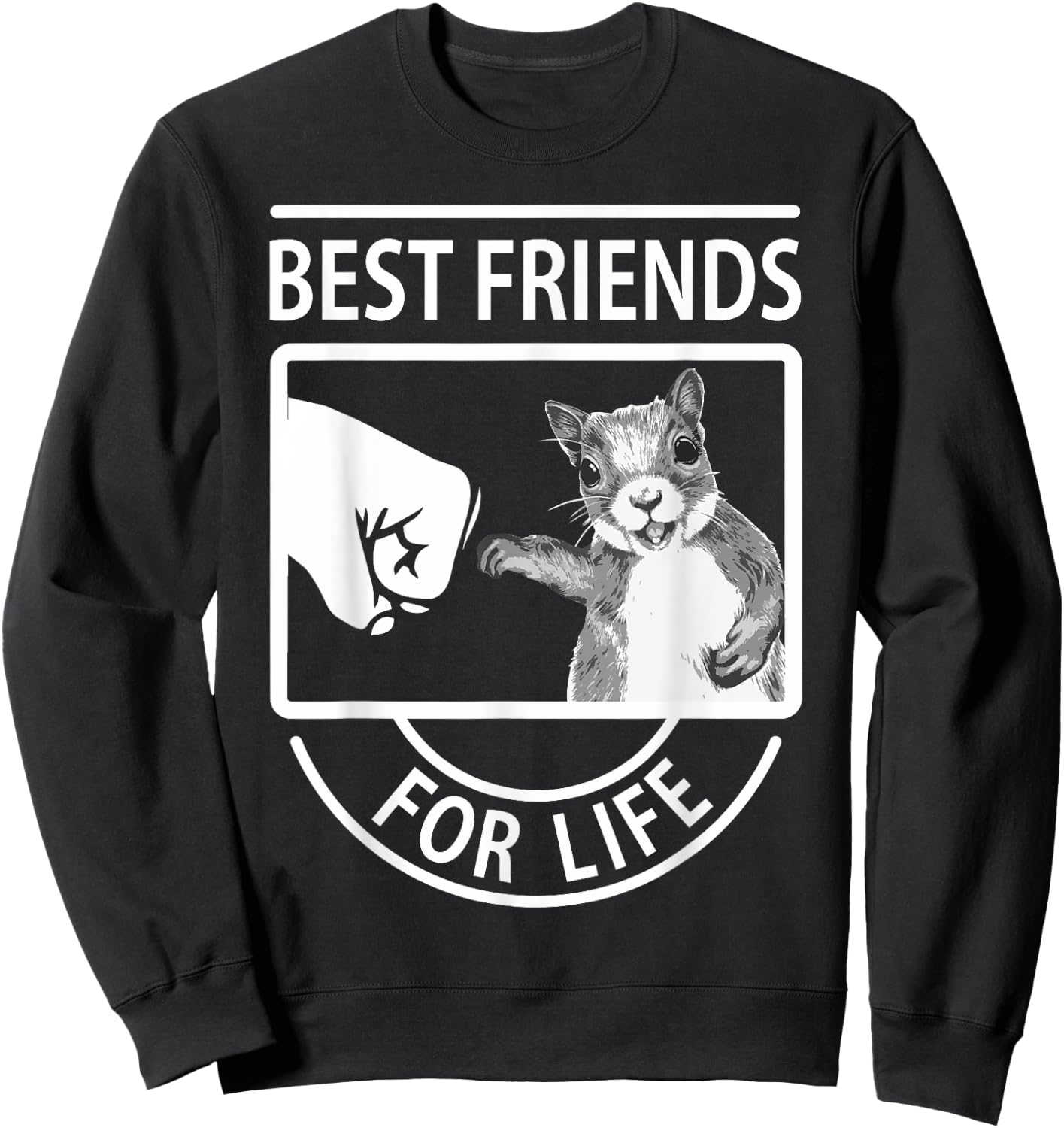 Squirrel Best Friend For Life Sweatshirt - Sweatshirt | Black