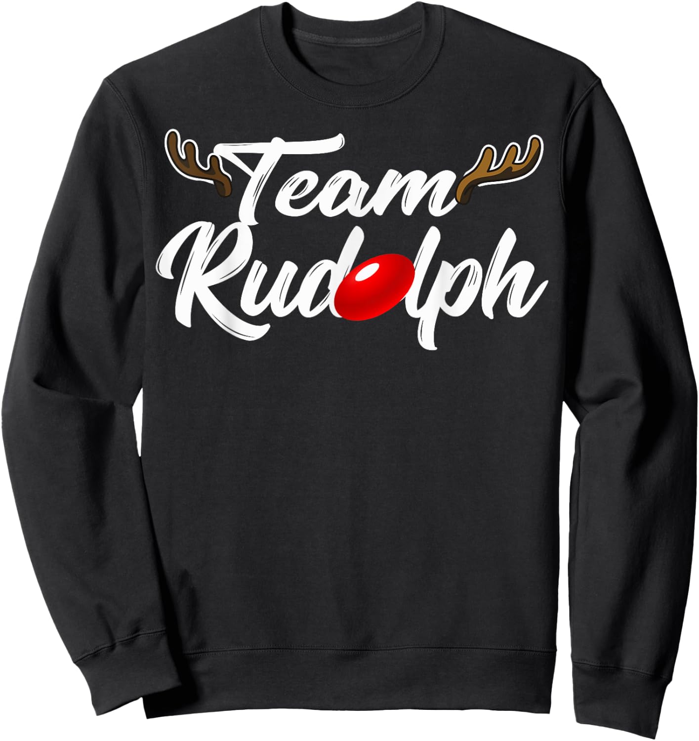 Team Rudolph Red Nose Reindeer Deer Santa Christmas Squad Sweatshirt - Sweatshirt | Black