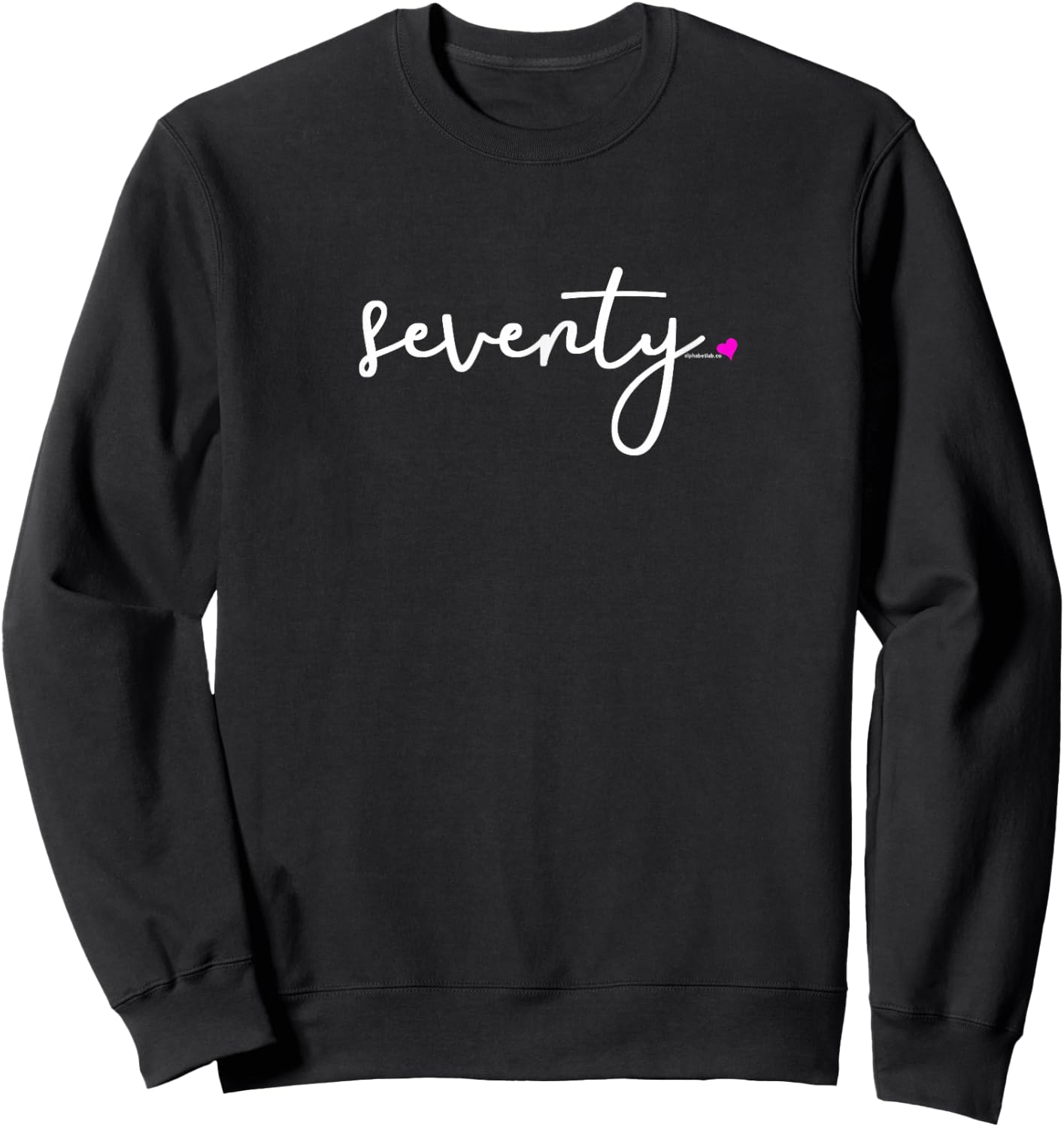 70th Birthday Gift Ideas Women Seventy Design Party Sweatshirt - Sweatshirt | Black