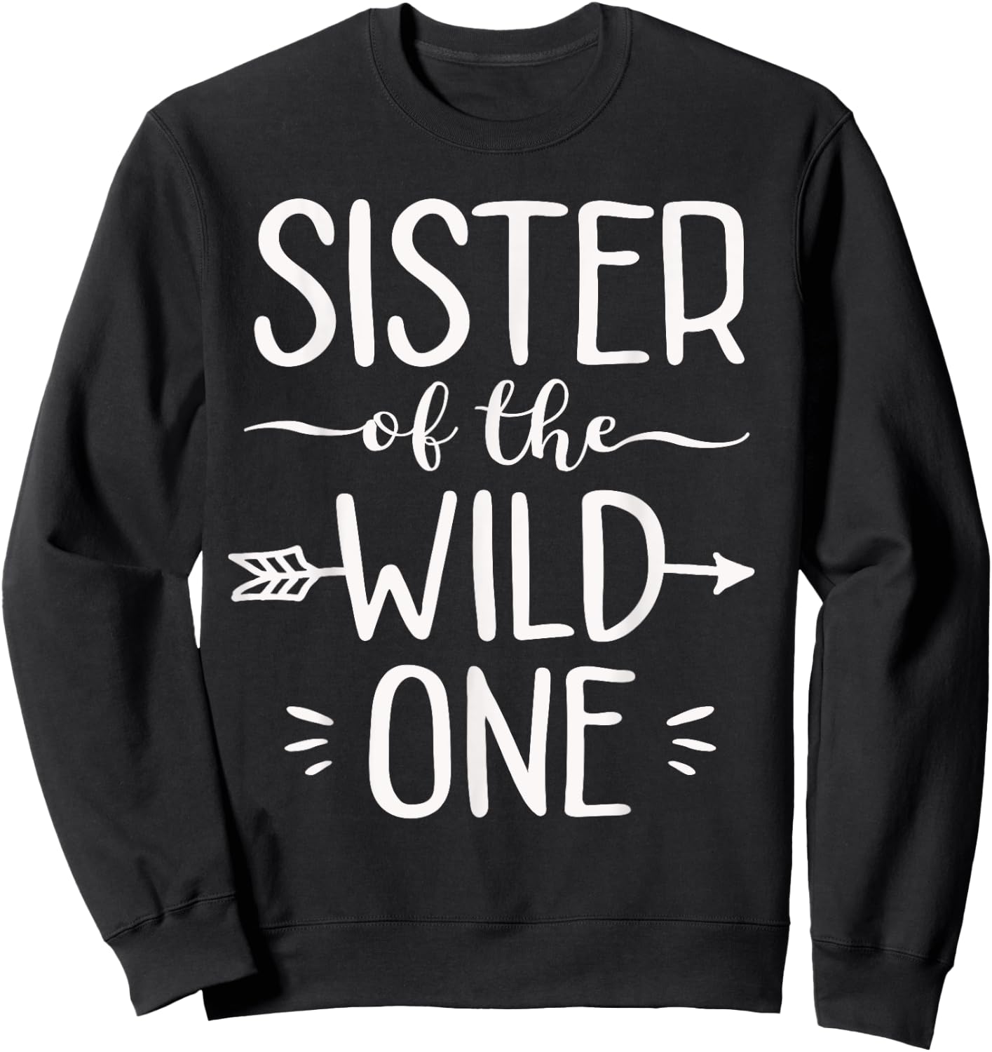Sister Of The Wild One Shirt Funny 1st Birthday Safari Gift Sweatshirt - Sweatshirt | Black