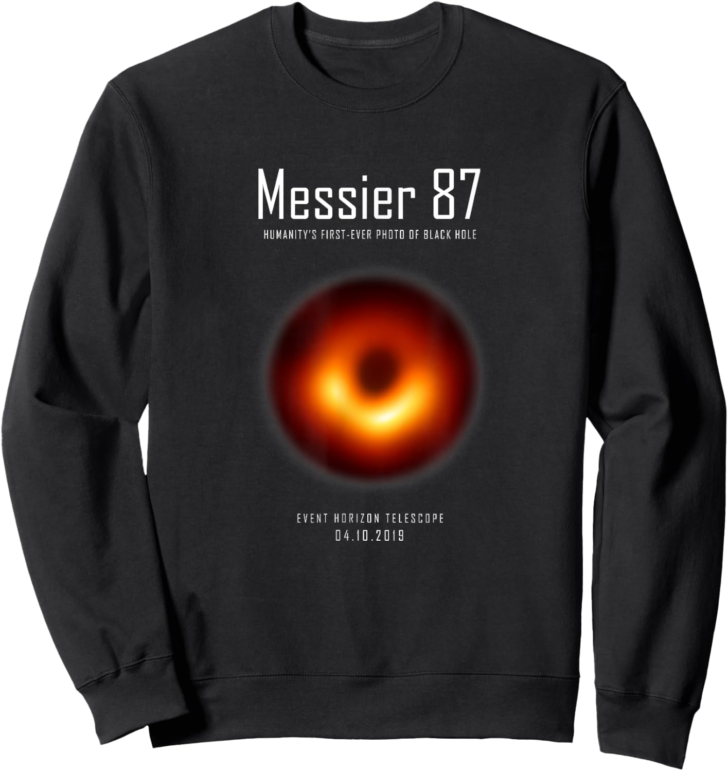 Messier 87 BlackHole Day Event Horizon Commemorative Sweatshirt - Sweatshirt | Black