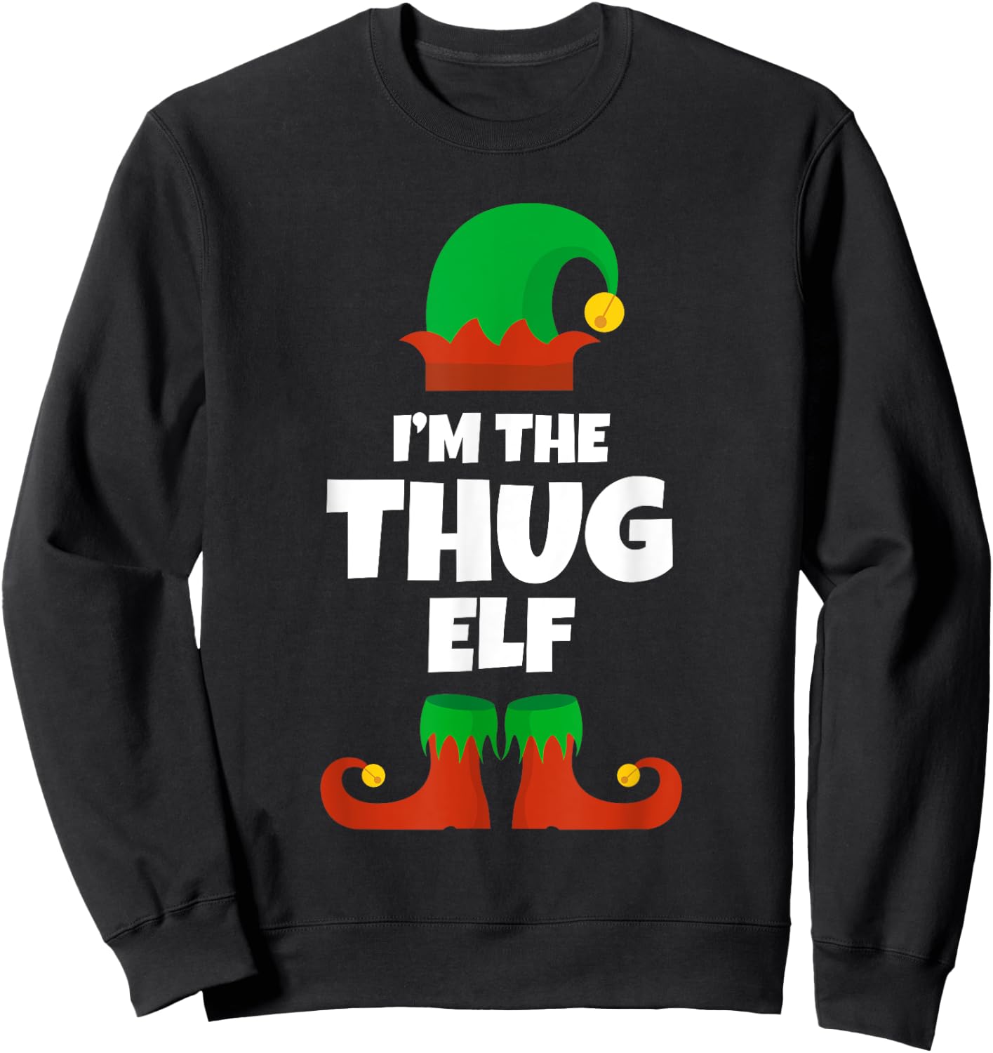 I'm The Thug Elf Family Pajama Christmas Funny Sweatshirt - Sweatshirt | Black