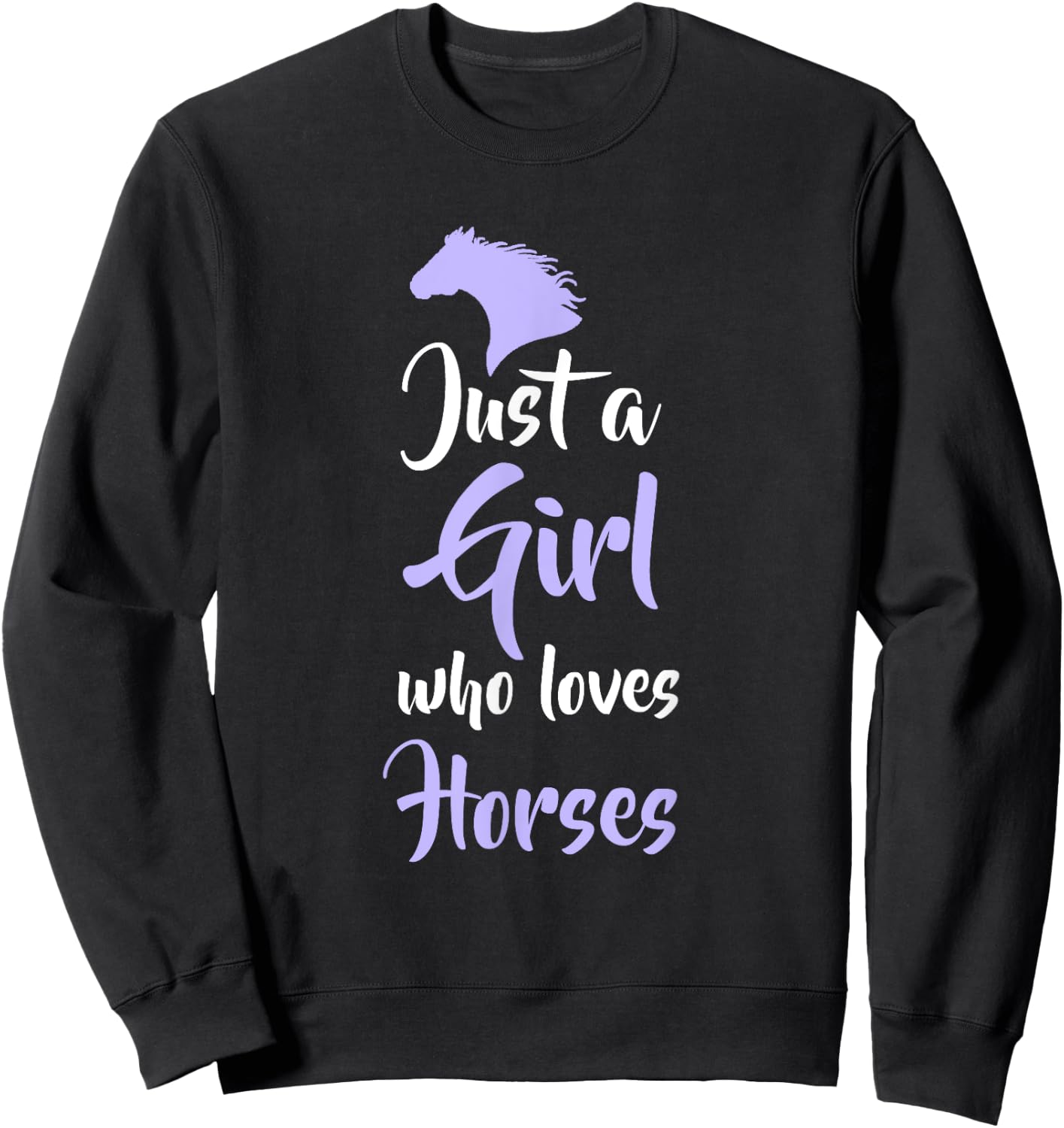 Just A Girl Who Love Horses Sweatshirt - Sweatshirt | Black