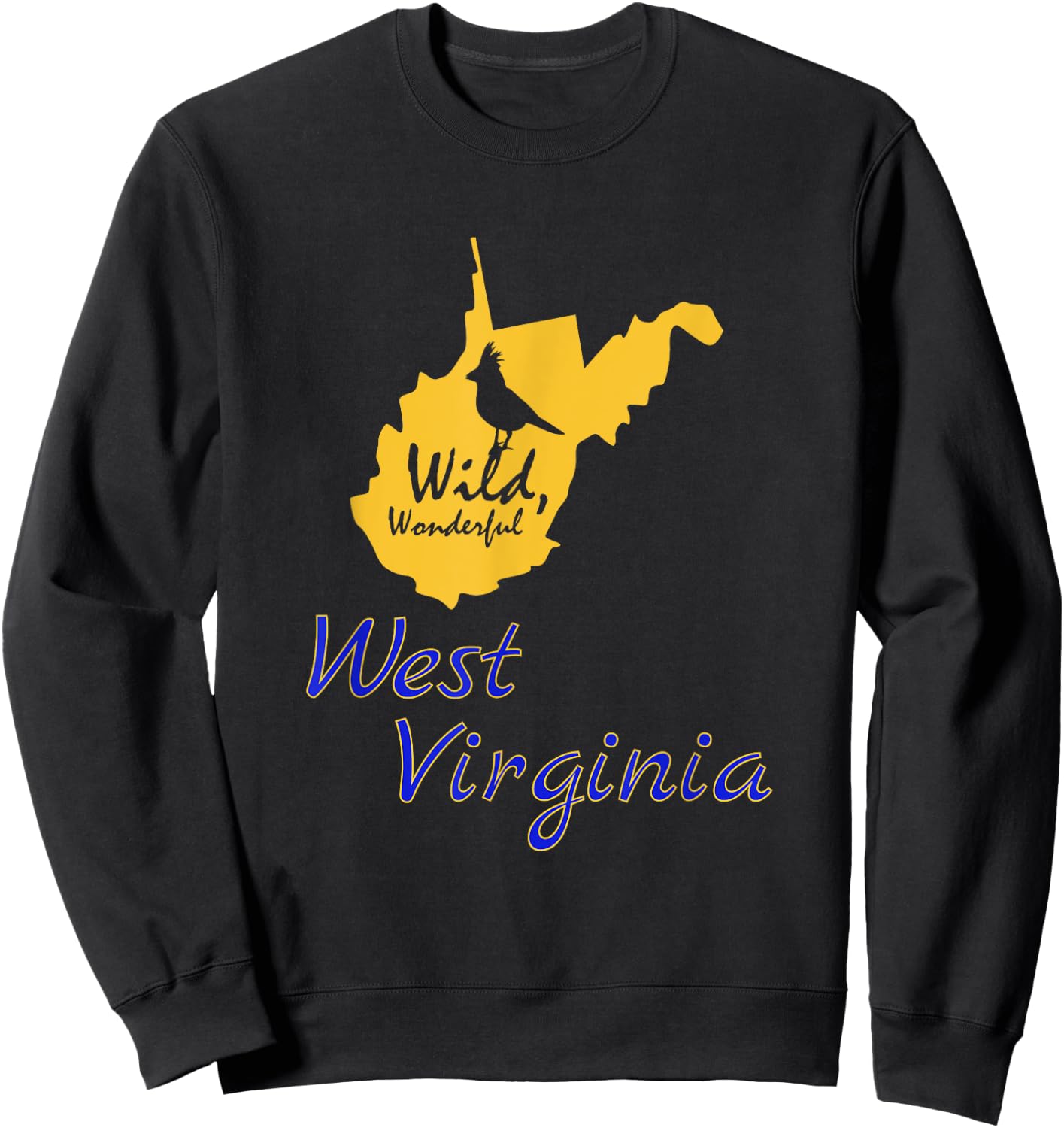 Wild Wonderful West Virginia WV State Bird Souvenir Gift Sweatshirt - Sweatshirt | Black