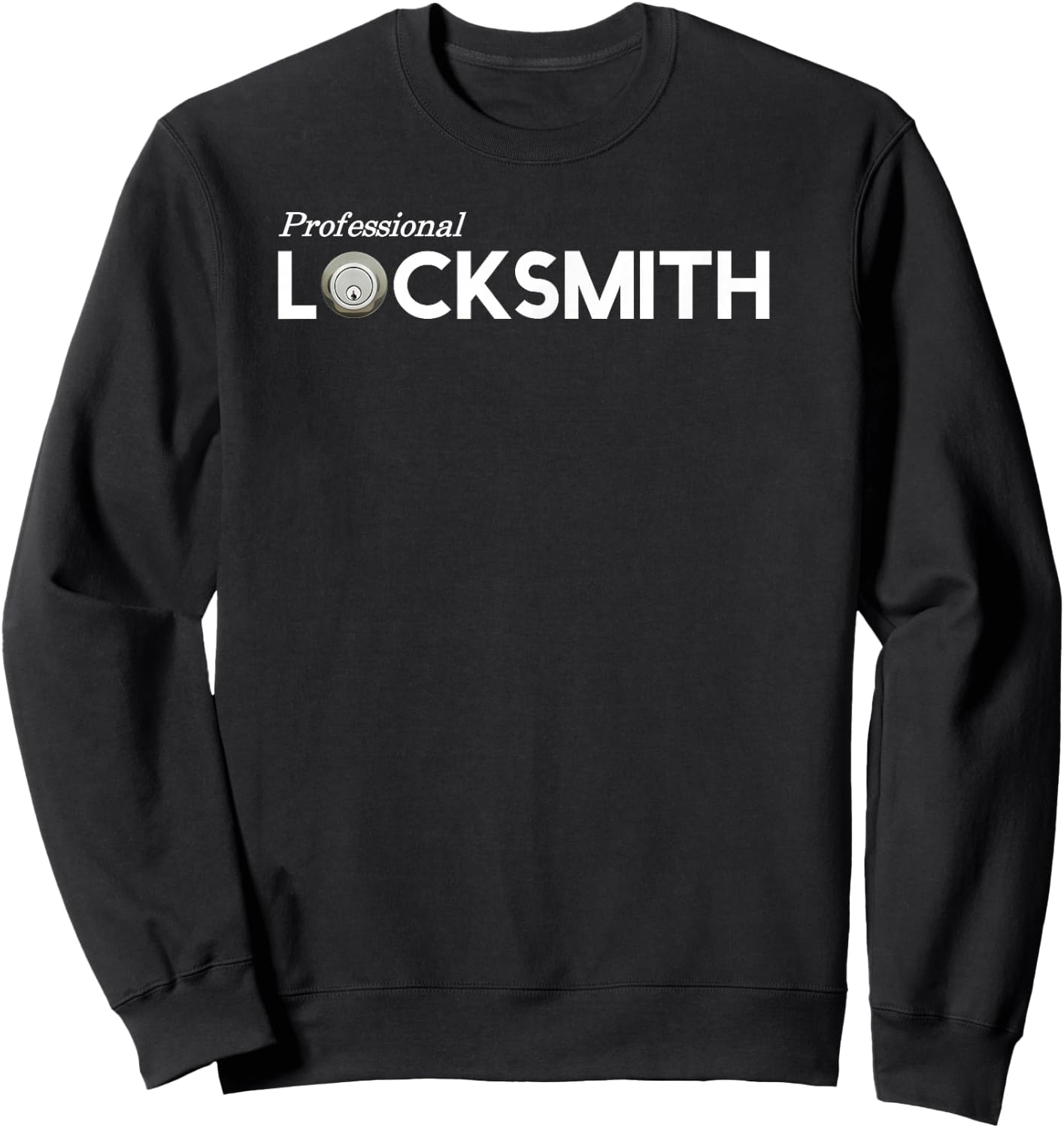 Professional Locksmith Sweatshirt - Sweatshirt | Black