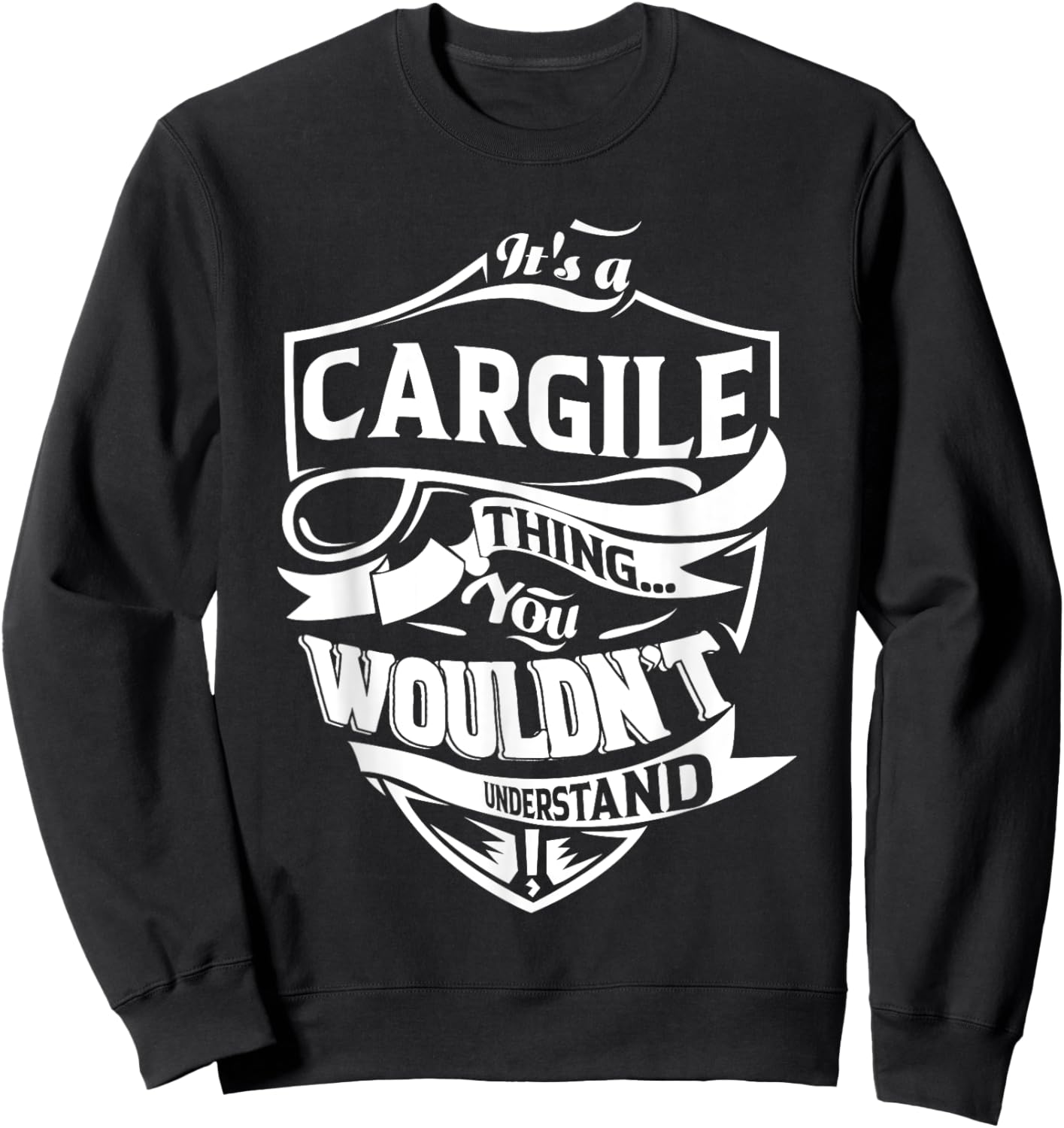 It's a CARGILE Thing Gifts Sweatshirt - Sweatshirt | Black