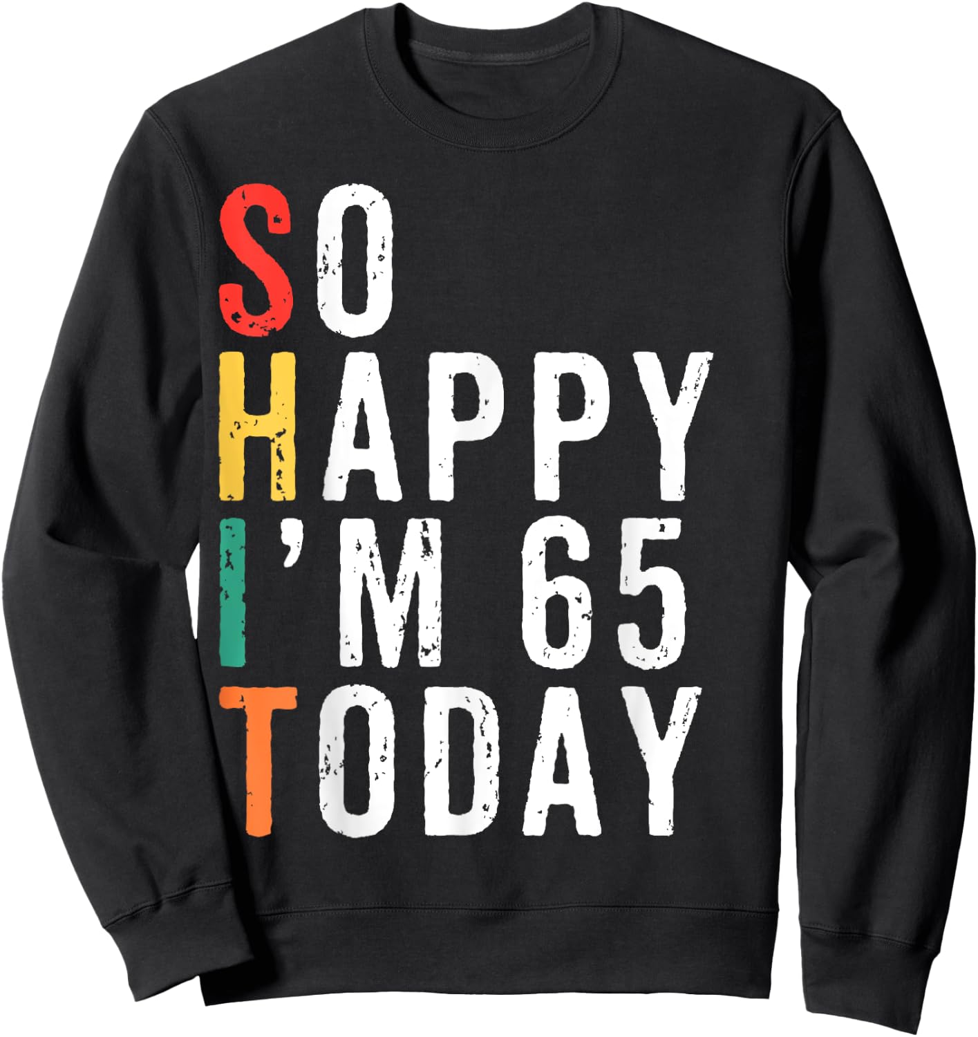 Funny 65th Birthday Gifts Gag 65 Year Old Vintage Sweatshirt - Sweatshirt | Black