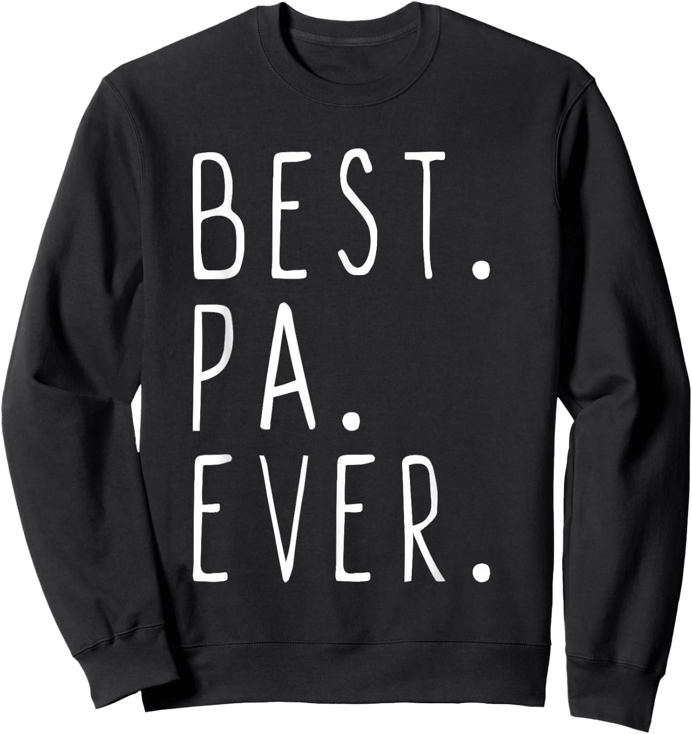 Cool Family Funny Best Pa Ever Sweatshirt - Sweatshirt | Black