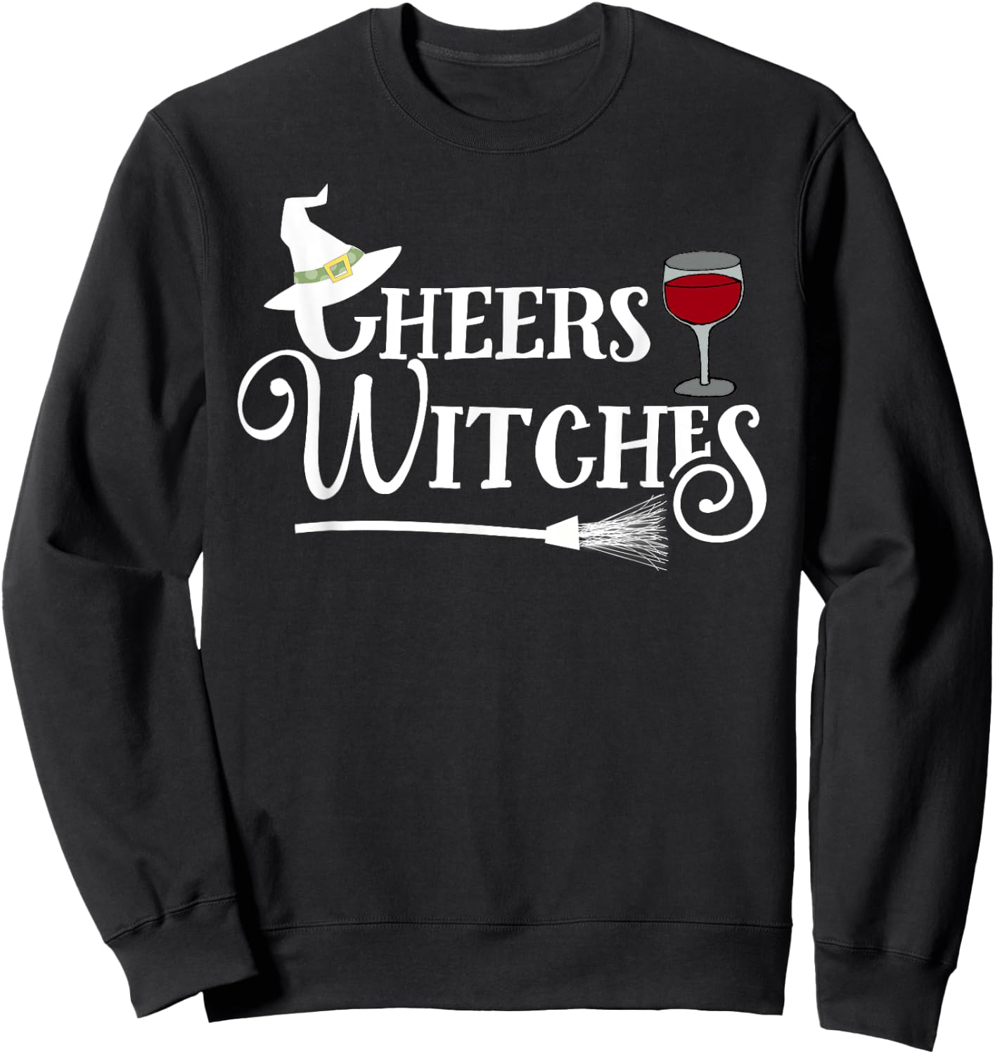Cheers Witches! - Fun Witch Halloween Shirt Sweatshirt - Sweatshirt | Black