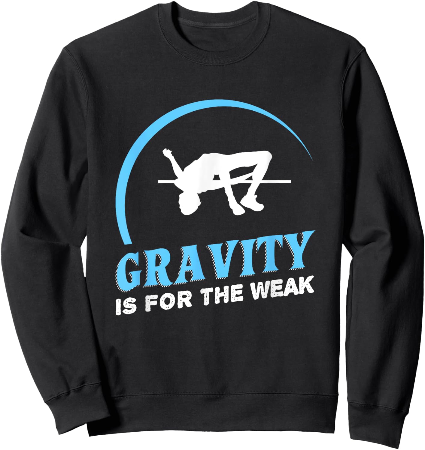 Gravity Is For The Weak High Jump Track Sweatshirt - Sweatshirt | Black