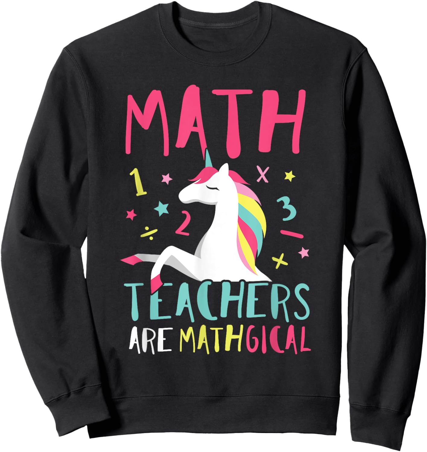 Unicorn Funny Math Teacher Top Women Girls Kids Sweatshirt - Sweatshirt | Black