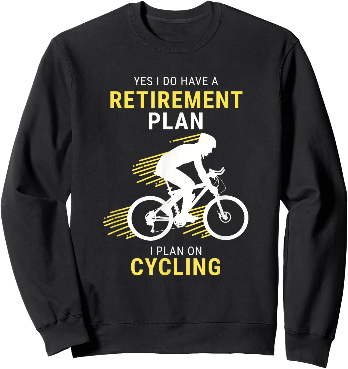 Funny Cycling Retirement Plan Cyclist Men Women Sweatshirt - Sweatshirt | Black