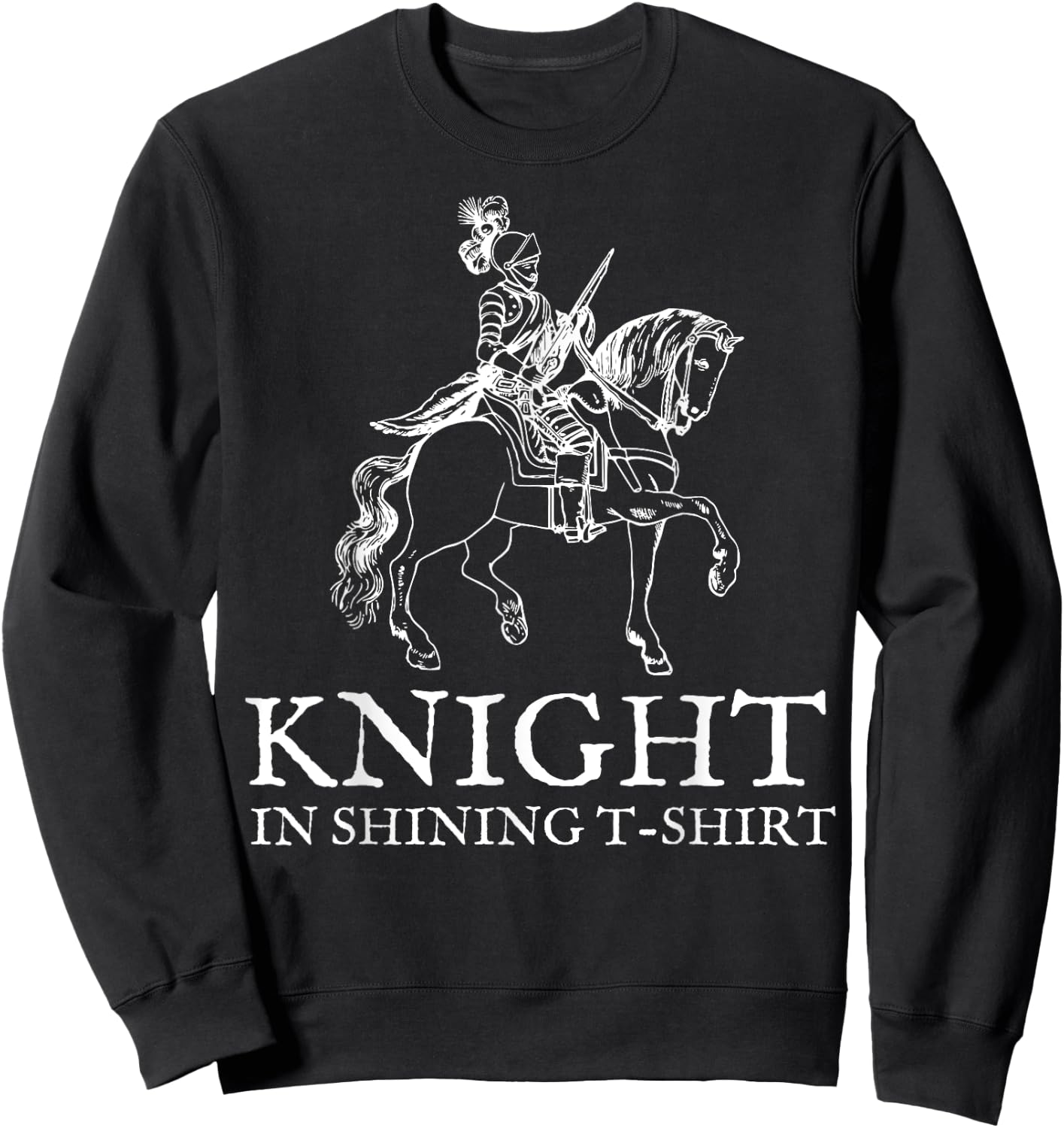 Knight in Shining Armor Halloween Renaissance Fair Sweatshirt - Sweatshirt | Black