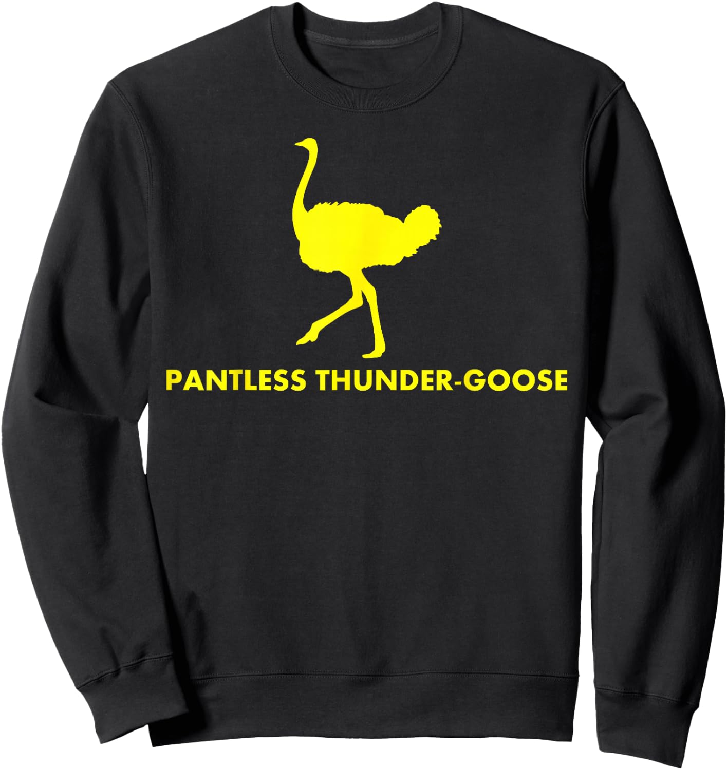 Pantless Thunder Goose - Popular Random Sweatshirt - Sweatshirt | Black