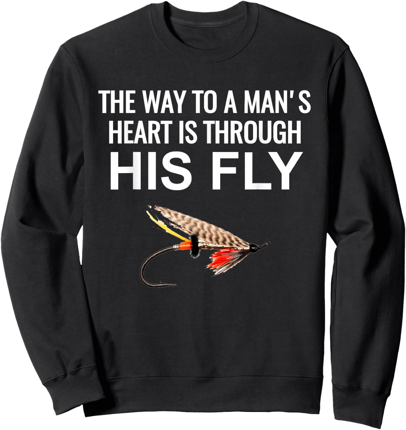 The way to a mans heart is through his fly Sweatshirt - Sweatshirt | Black