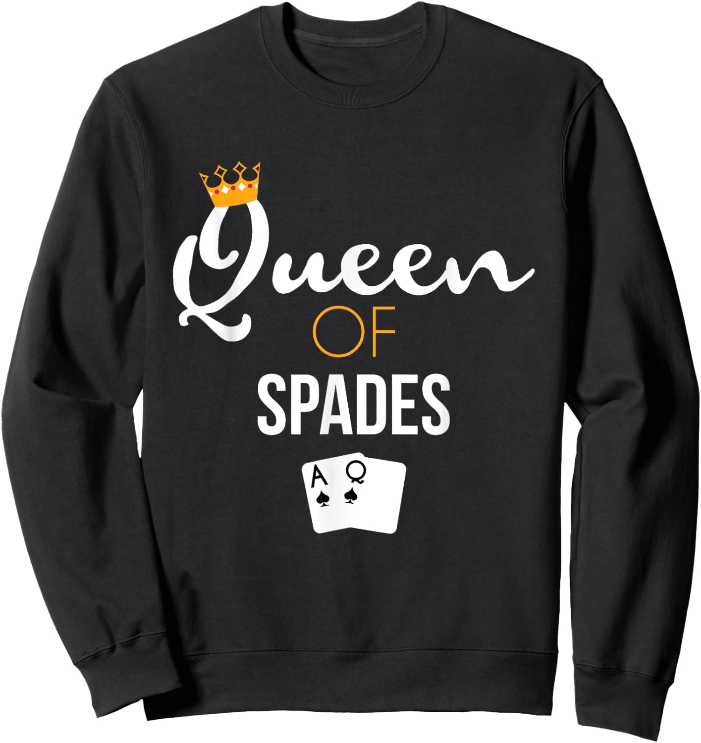 Queen of Spades Card Game Lover Spades Player Gift Sweatshirt - Sweatshirt | Black